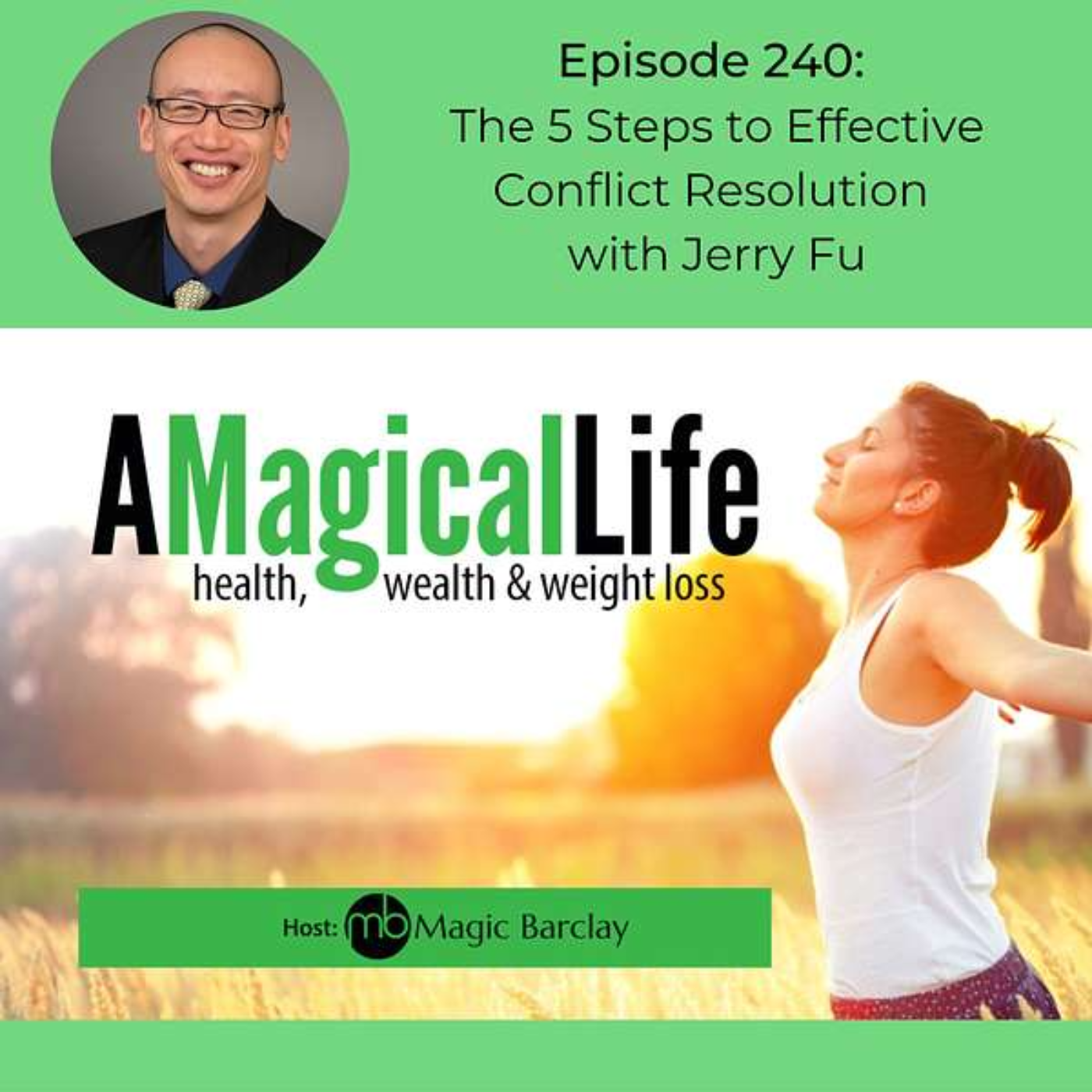 The 5 Steps to Effective Conflict Resolution with Jerry Fu