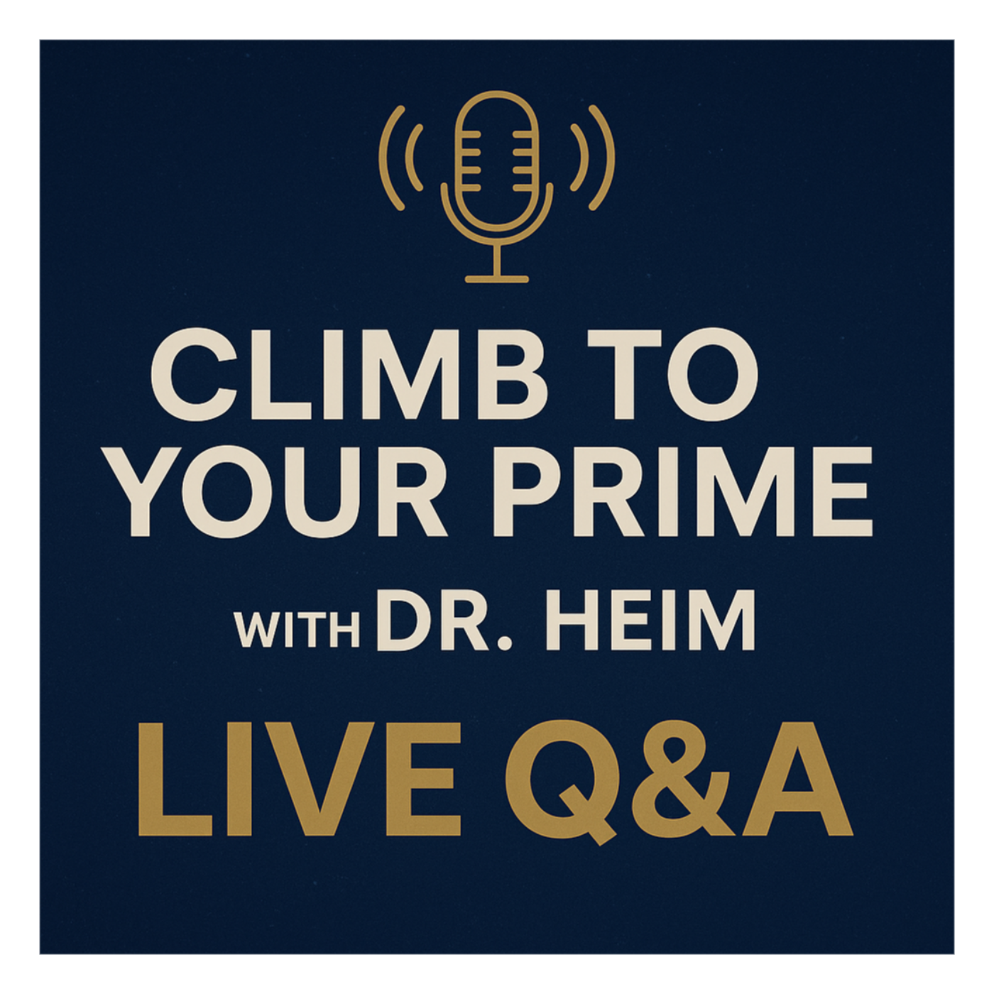 Climb to your prime with Dr Heim Live Q&A Jul 2025
