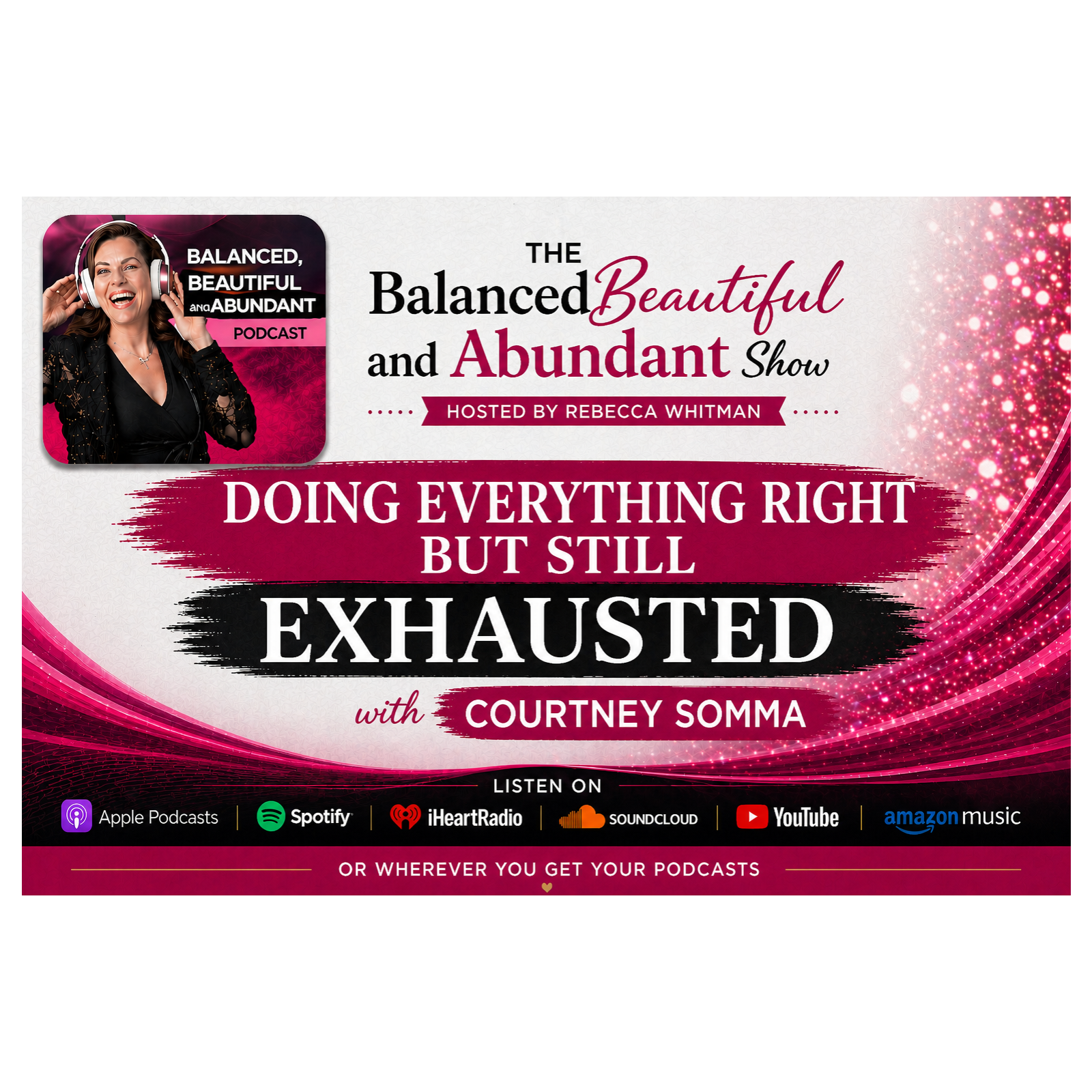 Doing Everything Right But Still Exhausted with Courtney Somma   episode artwork