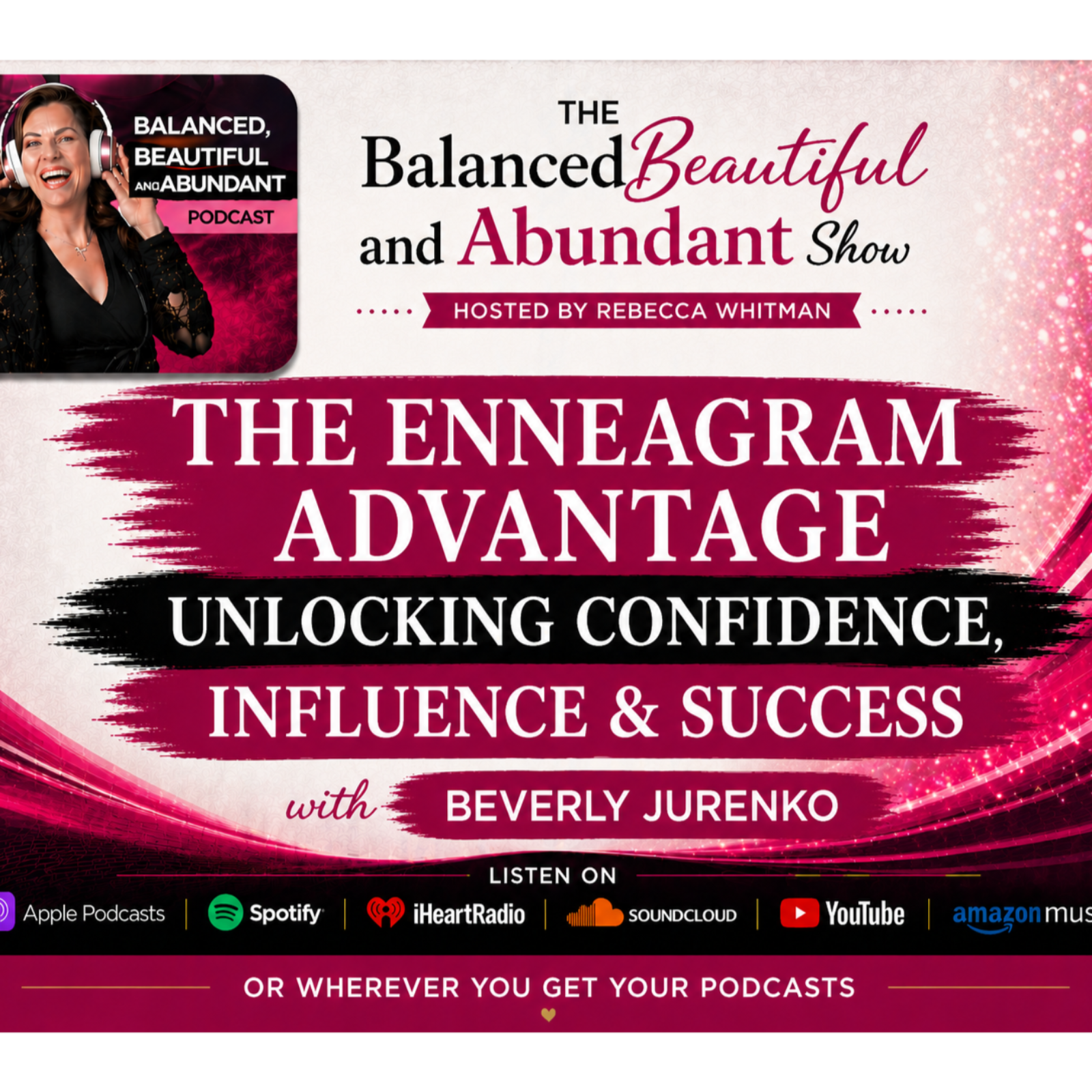 The Enneagram Advantage Unlocking Confidence, Influence & Success with Beverly Jurenko  episode artwork