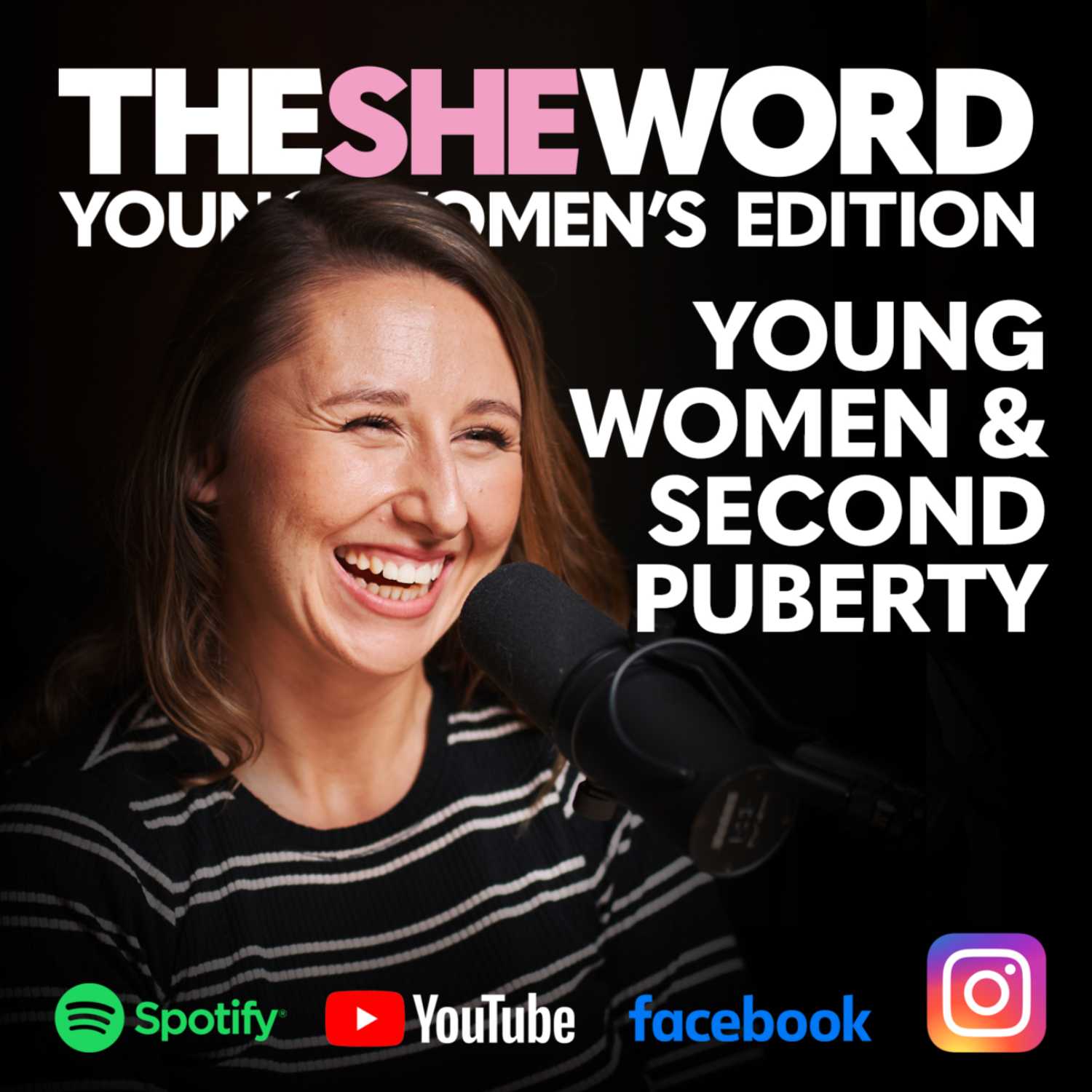 The SHE Word Young Women's Edition - S2/EP5 - Young Women and Second Puberty