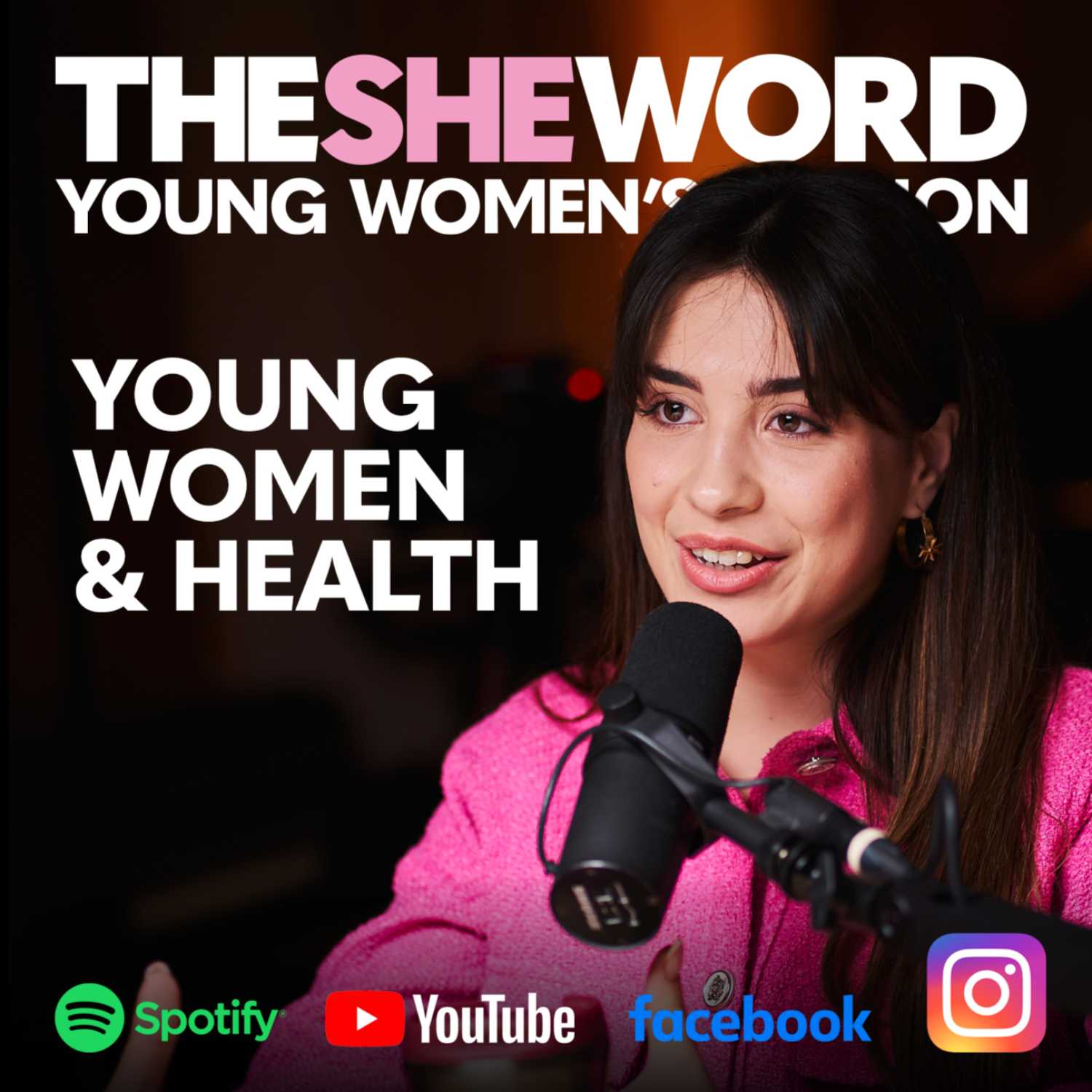 The SHE Word Young Women’s Edition - S2/EP6 - Young Women and Health