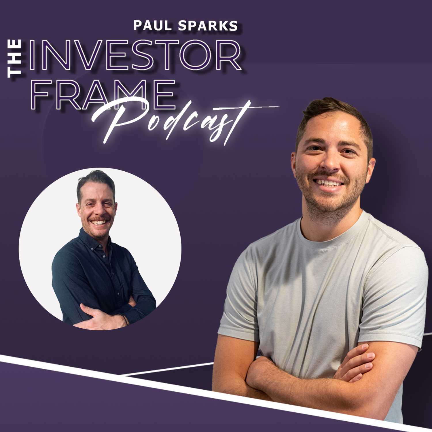 The Investor Frame w/Paul Sparks ft. Micah Johnson