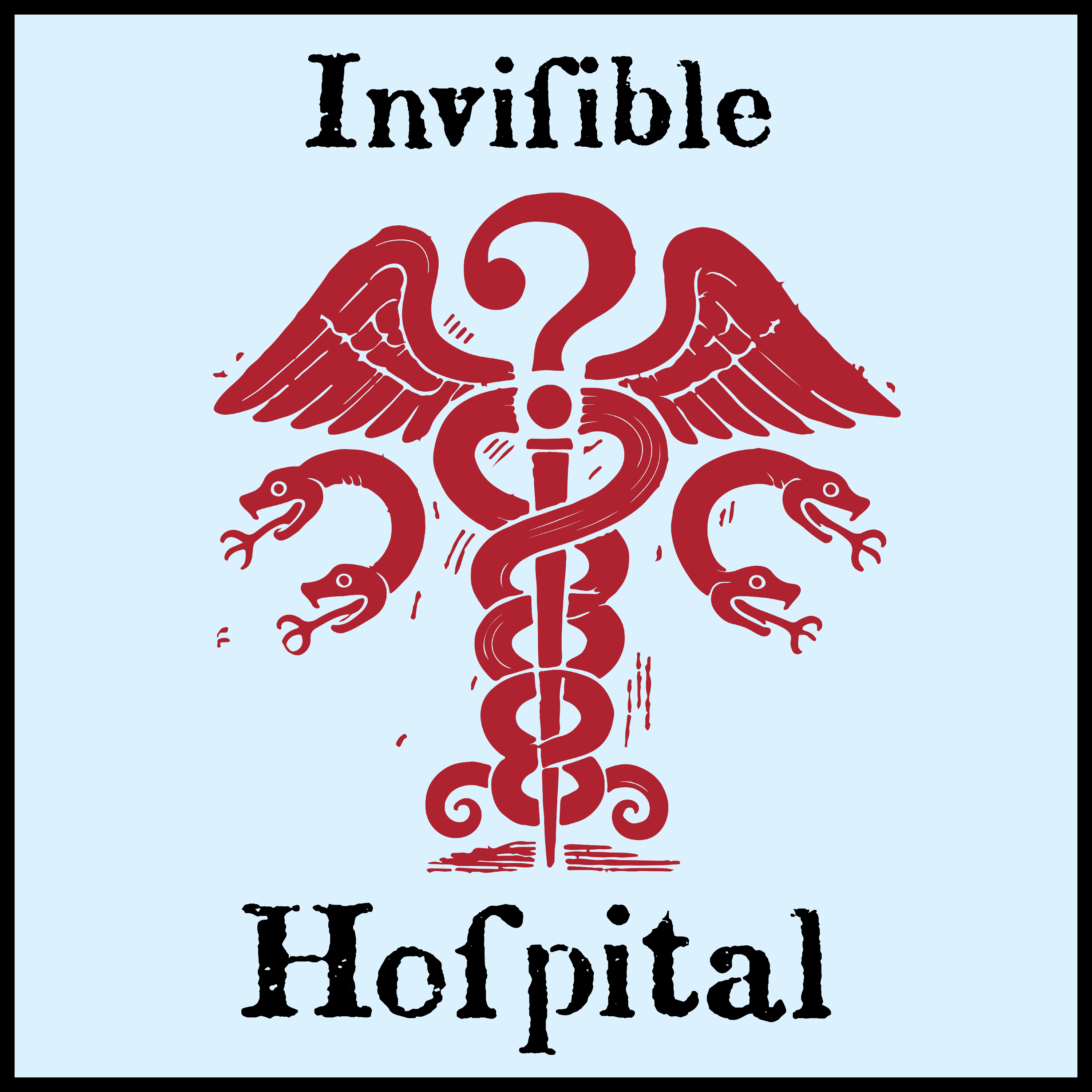 The Invisible Hospital: A Renegade Prayerbook