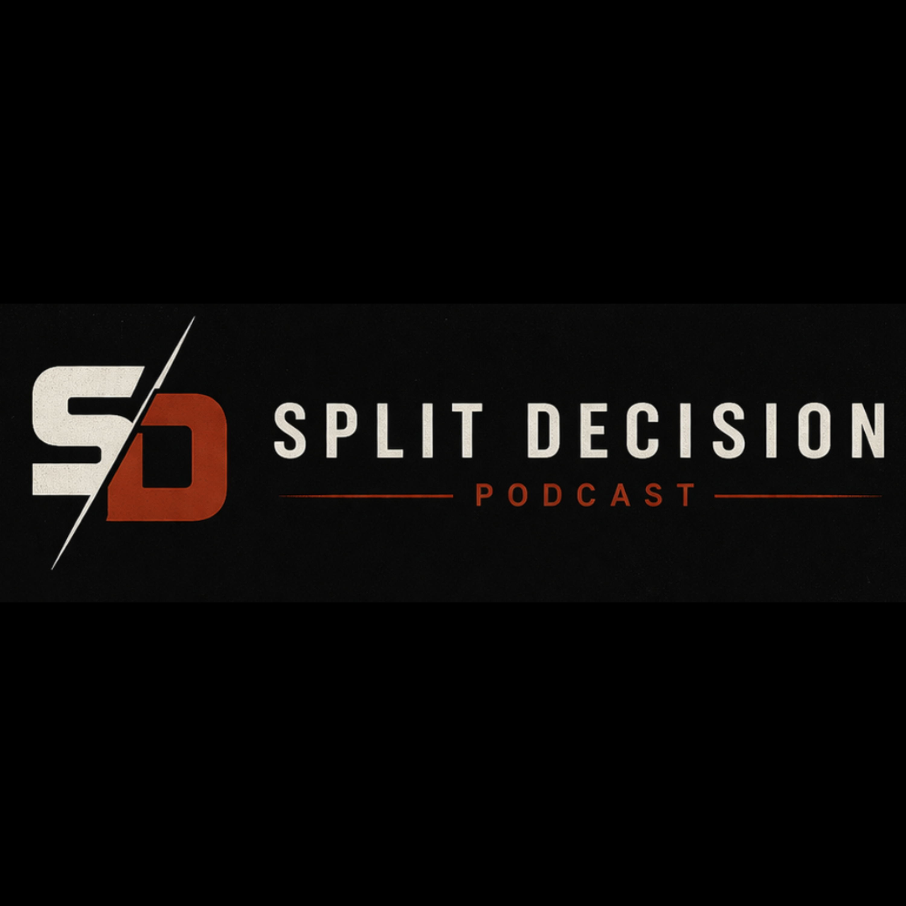 Split Decision Podcast