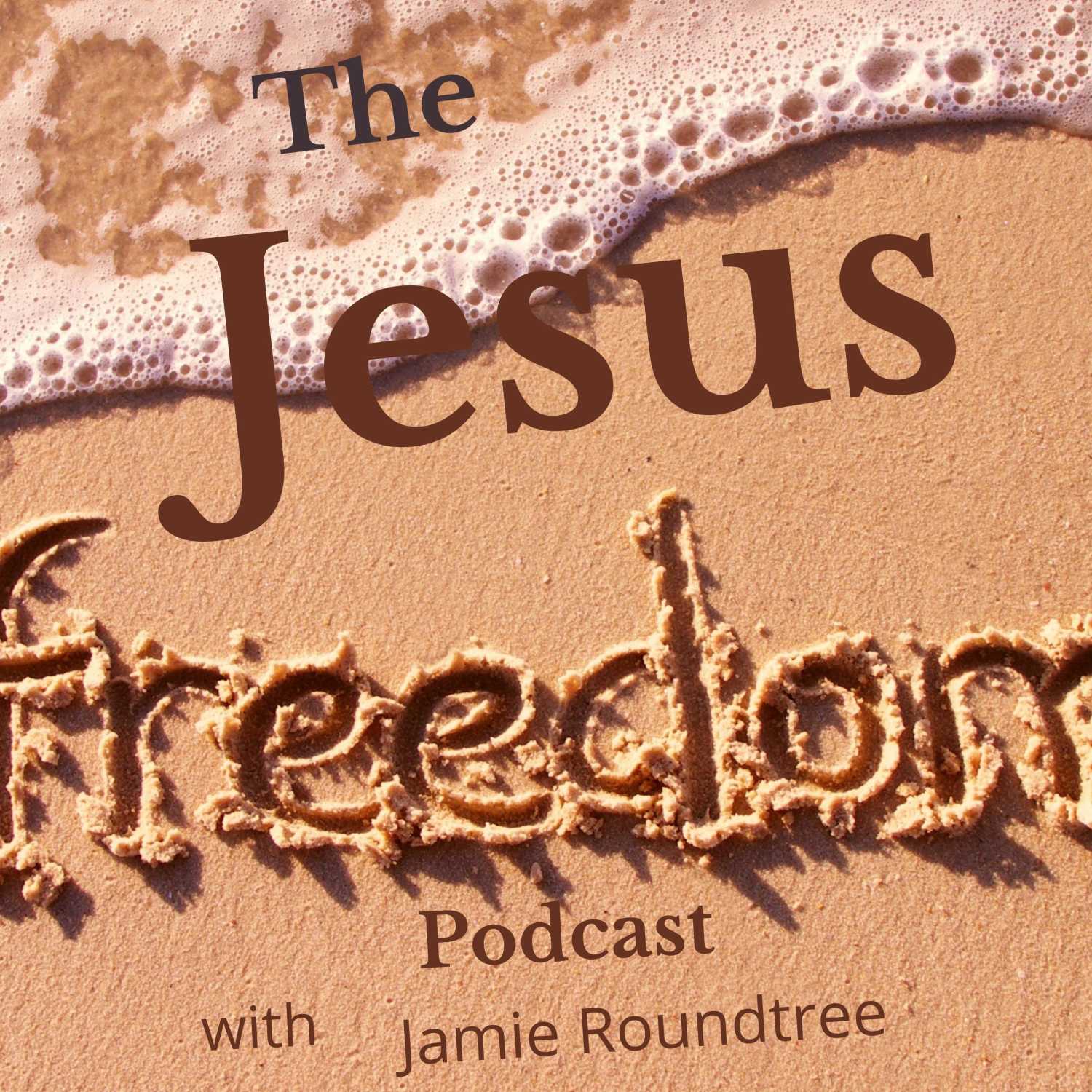 The Jesus Freedom Podcast