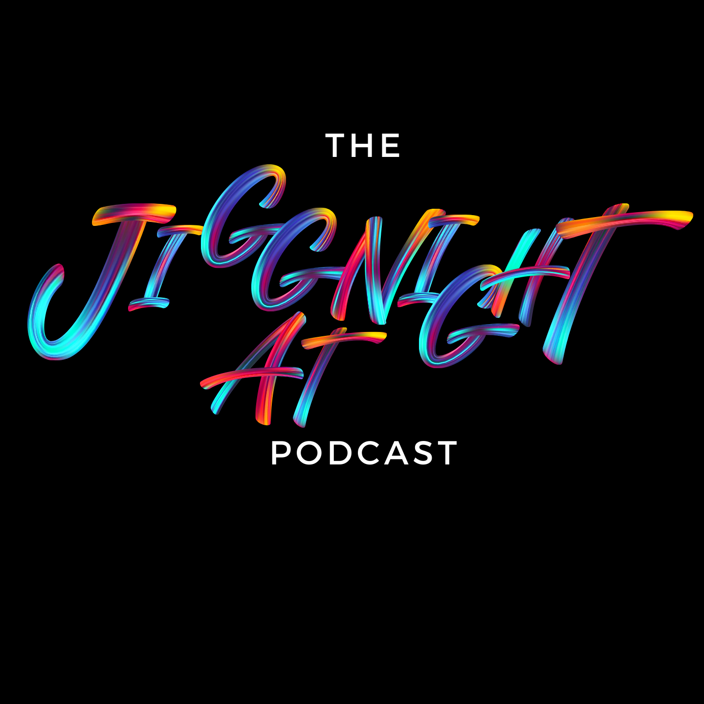 TheJiggAtNightPodcast