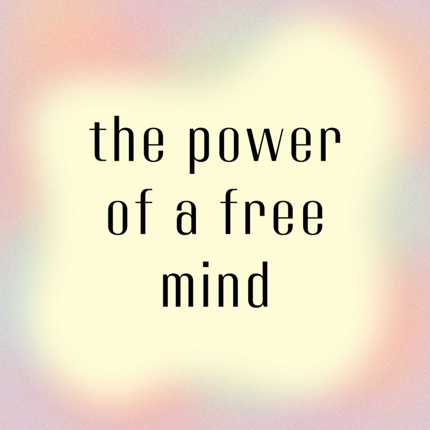 the power of a free mind [video] episode artwork