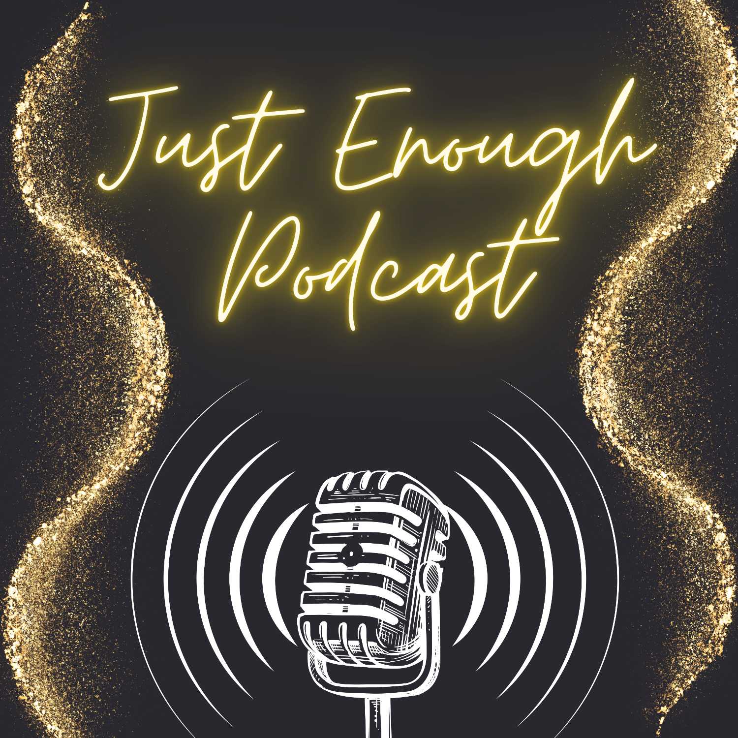 Just Enough Podcast