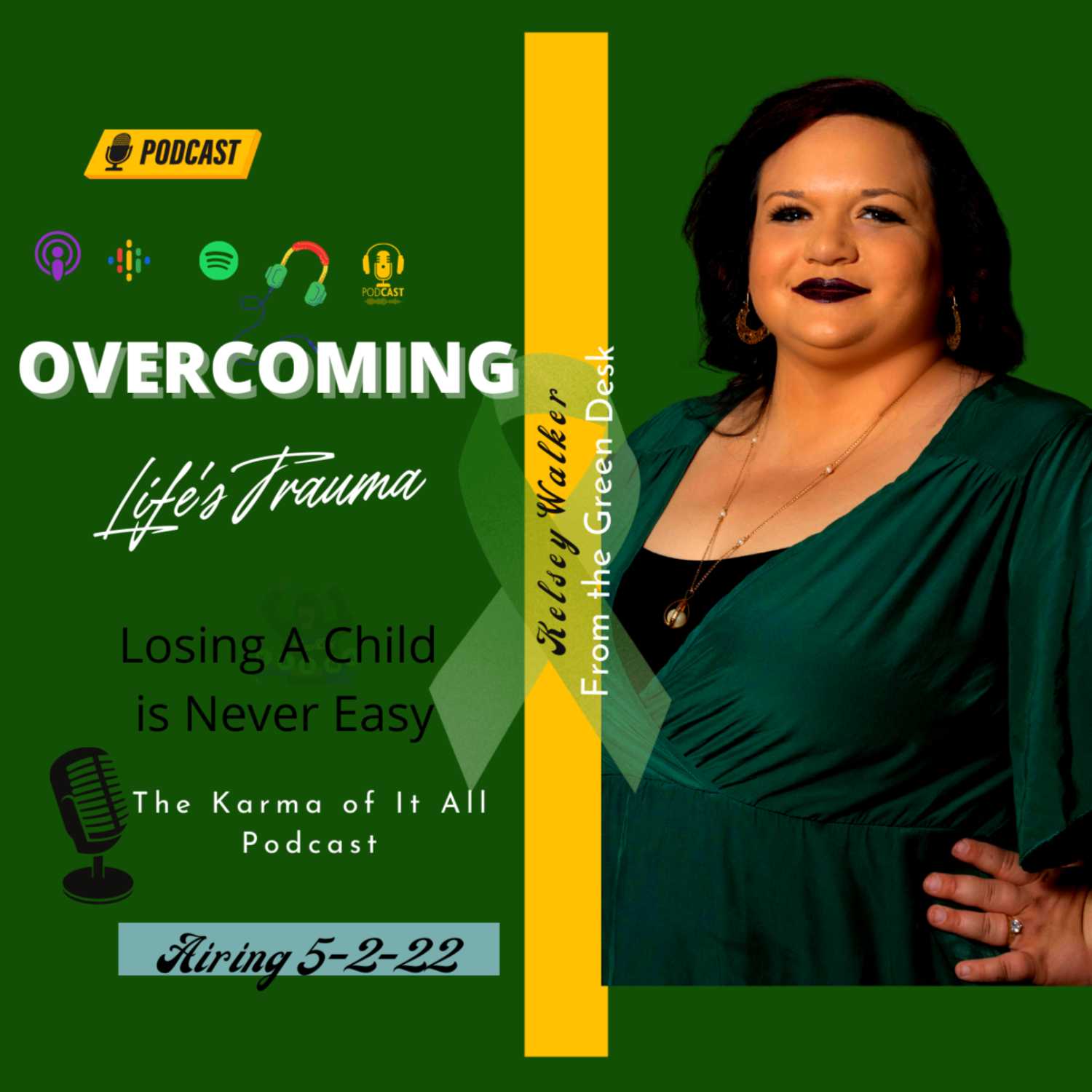 Overcoming Life's Trauma Interview with Kelsey Walker Aired 5/2/22 Only on The Karma of It All Podcast episode artwork
