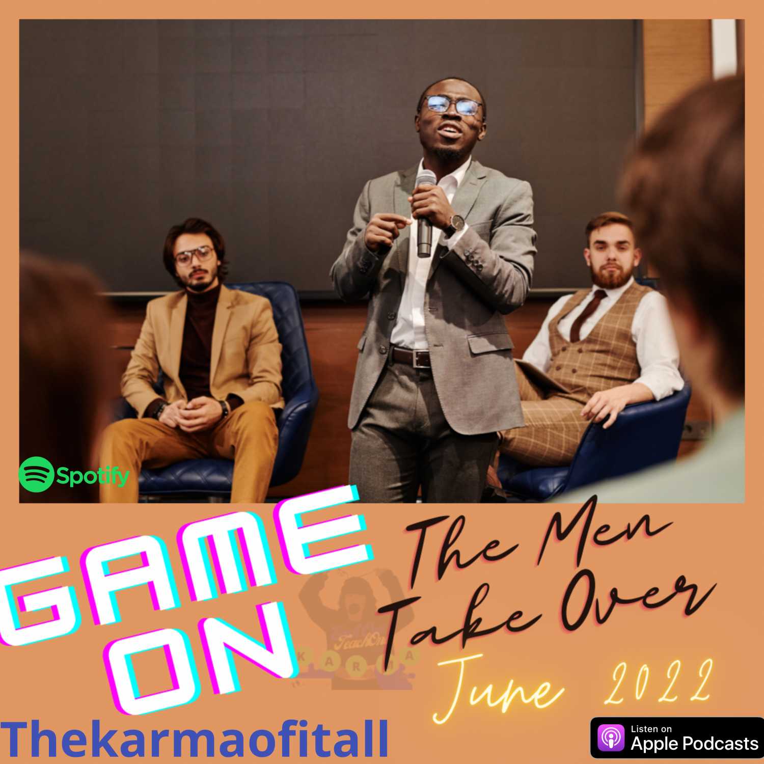 Special Series The Men's Takeover Month June 2022 Only on The Karma of It All episode artwork