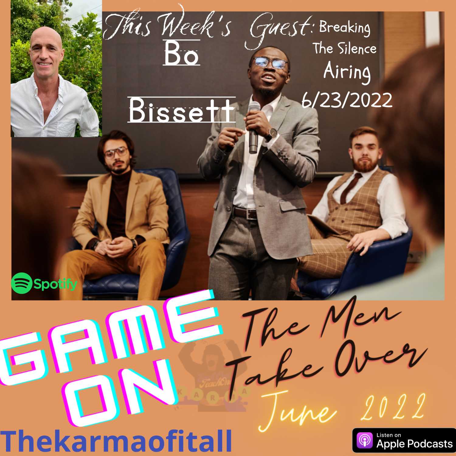 Special Men's Takeover Series on The Karma of It All Podcast: Recovering from Silence Bo Bissett Shares His Story Airing 6/23/22 episode artwork