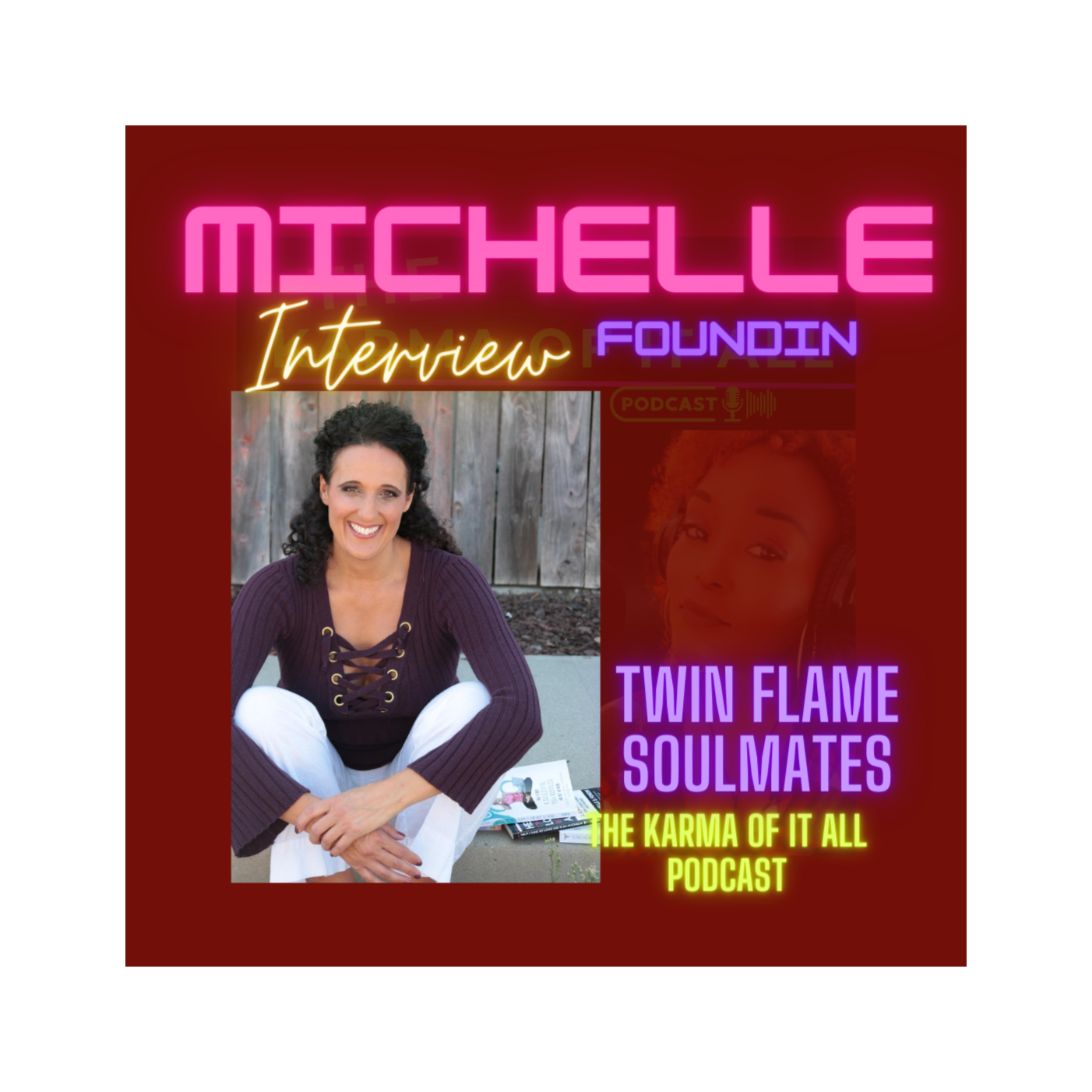 Twin Flame Soulmates and Karmic Soul Ties Interview with Michelle Foundin episode artwork