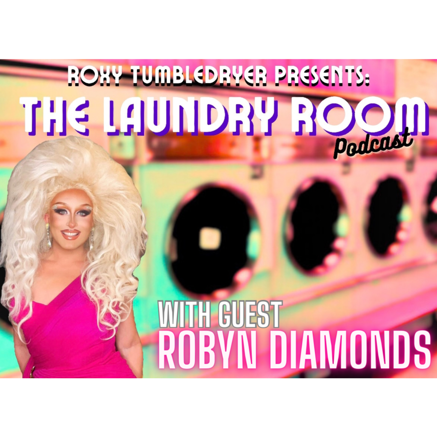 Roxy Tumbledryer Presents: The Laundry Room Podcast