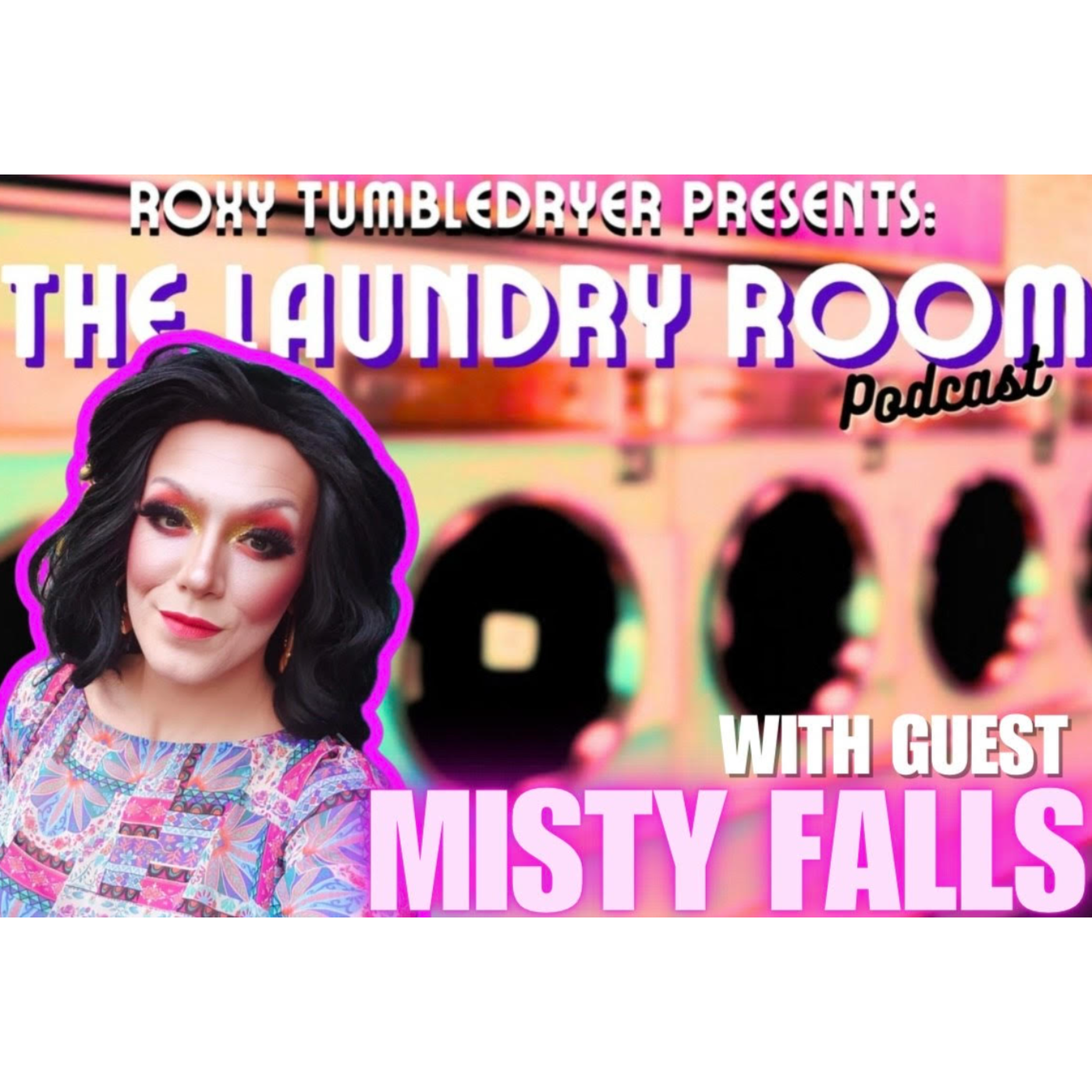 Roxy Tumbledryer Presents: The Laundry Room Podcast