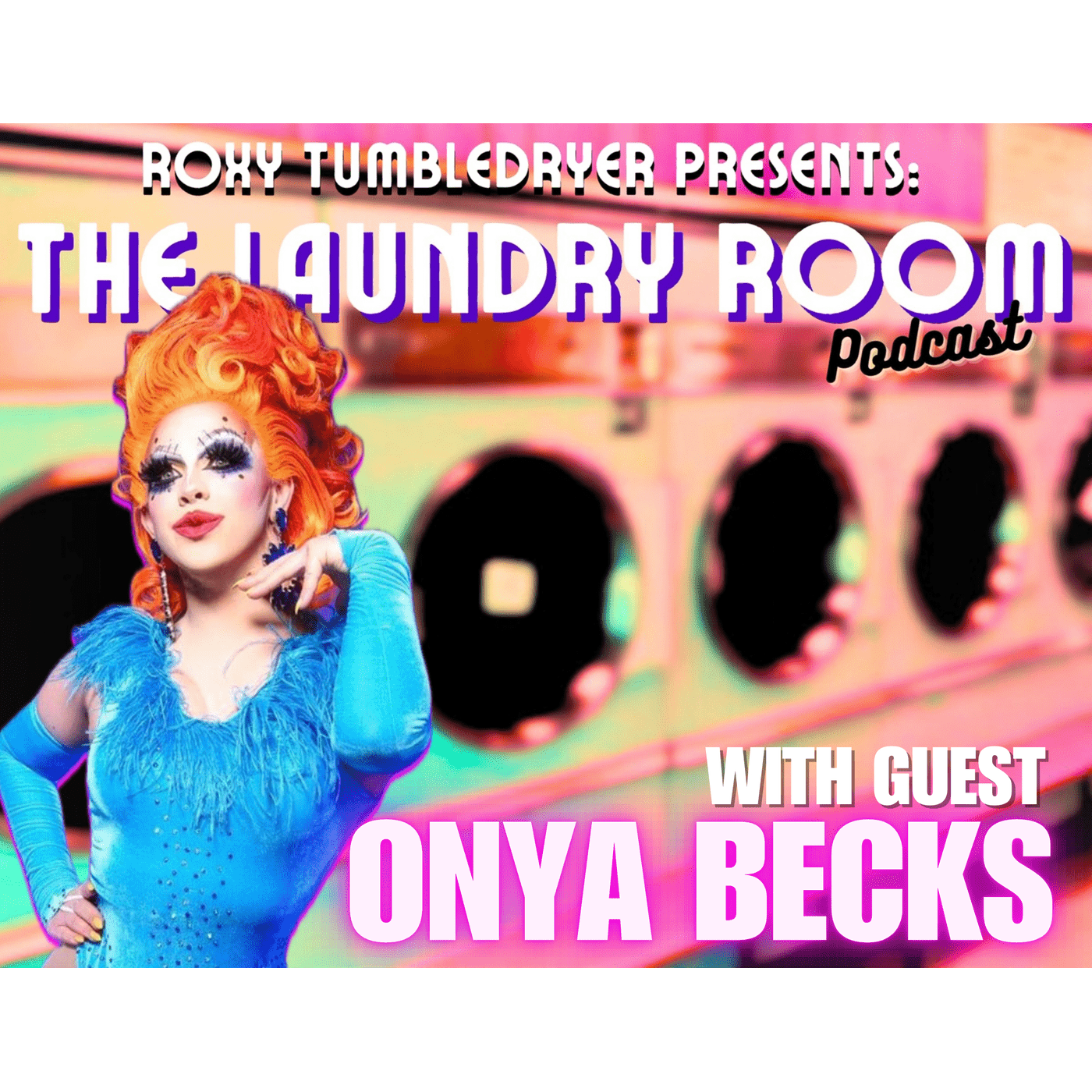 Roxy Tumbledryer Presents: The Laundry Room Podcast