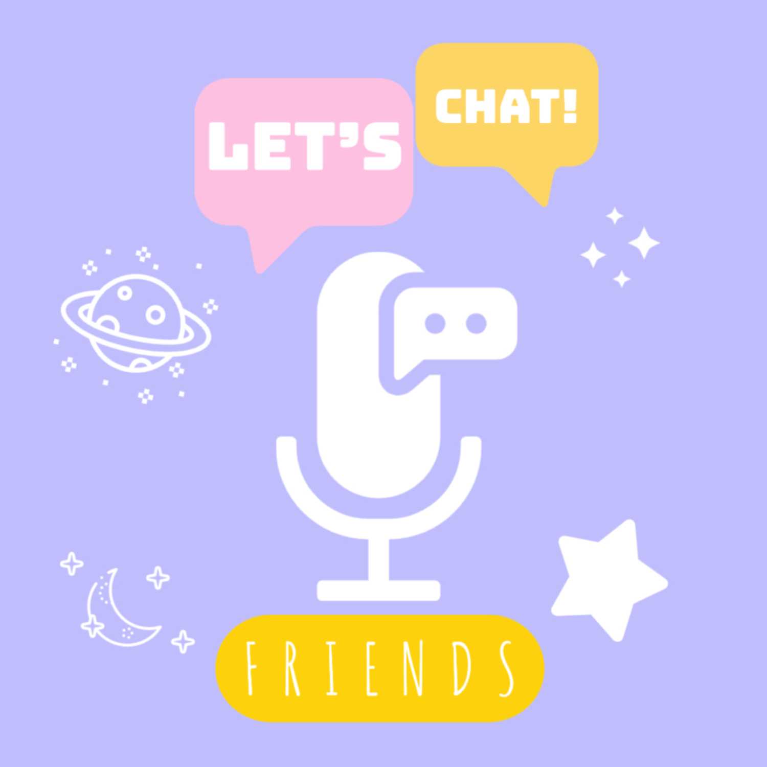 Let's Chat Friends
