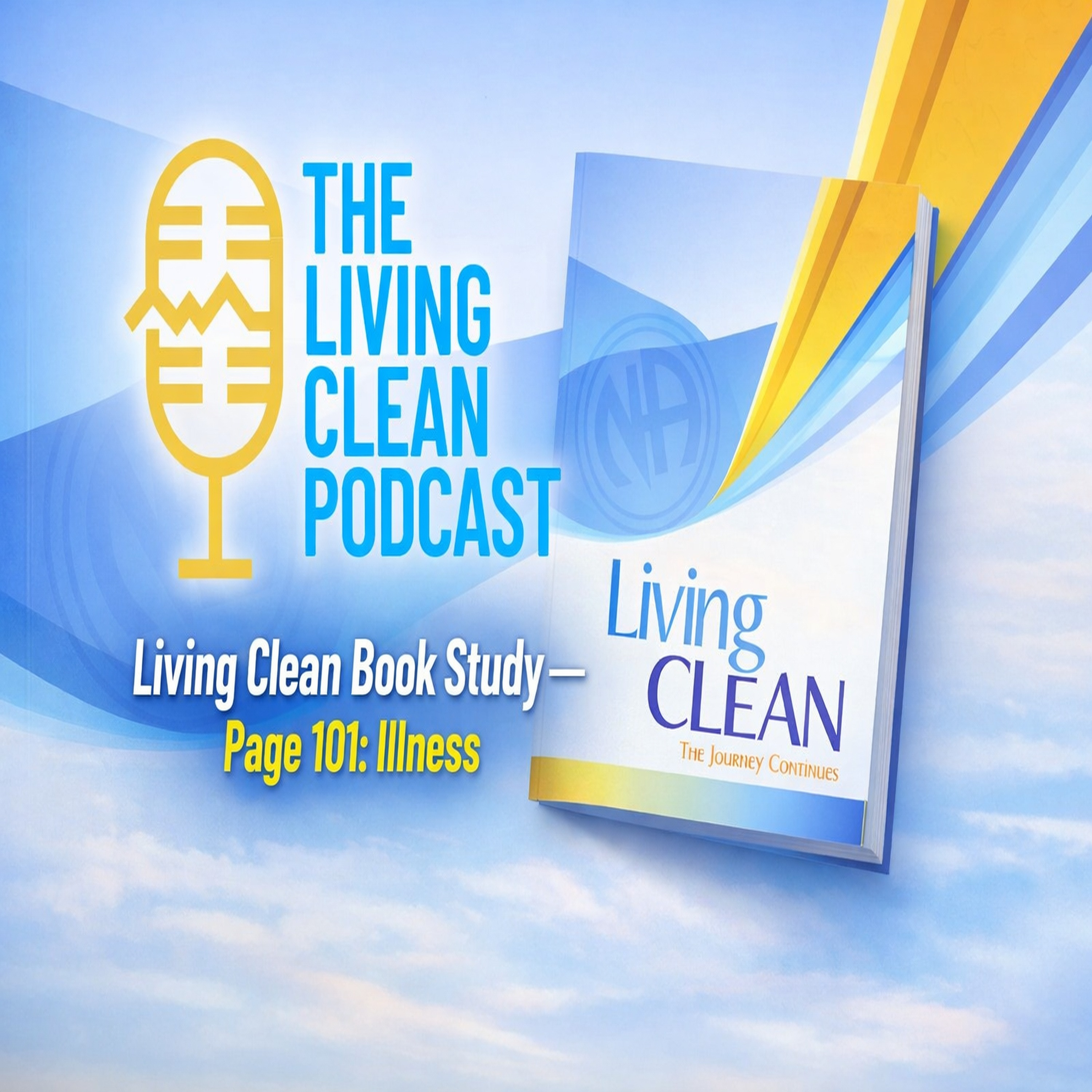Living Clean Book Study — Page 101: Illness