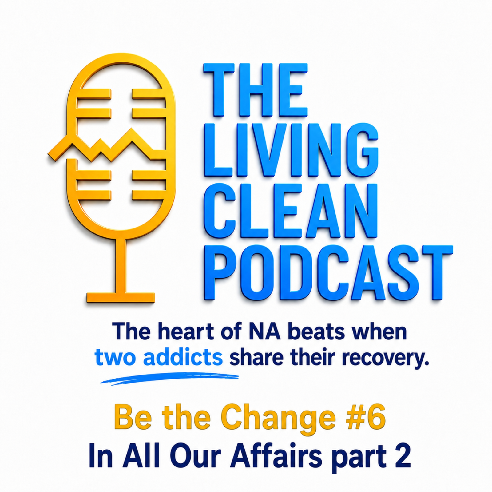 Be The Change #6: In All Our Affairs, episode artwork