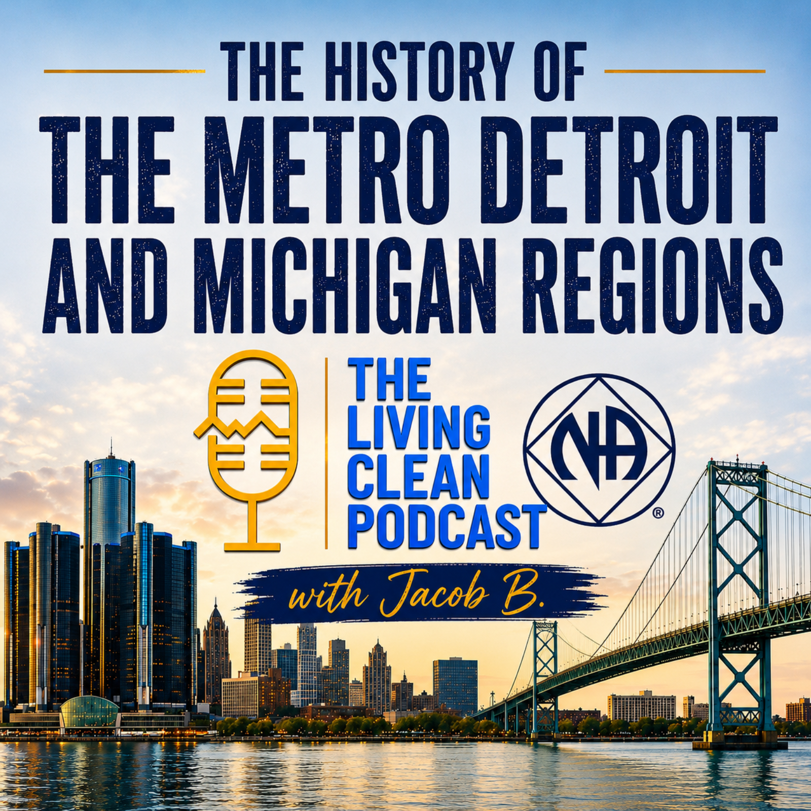 The History of The Metro Detroit and Michigan Regions episode artwork