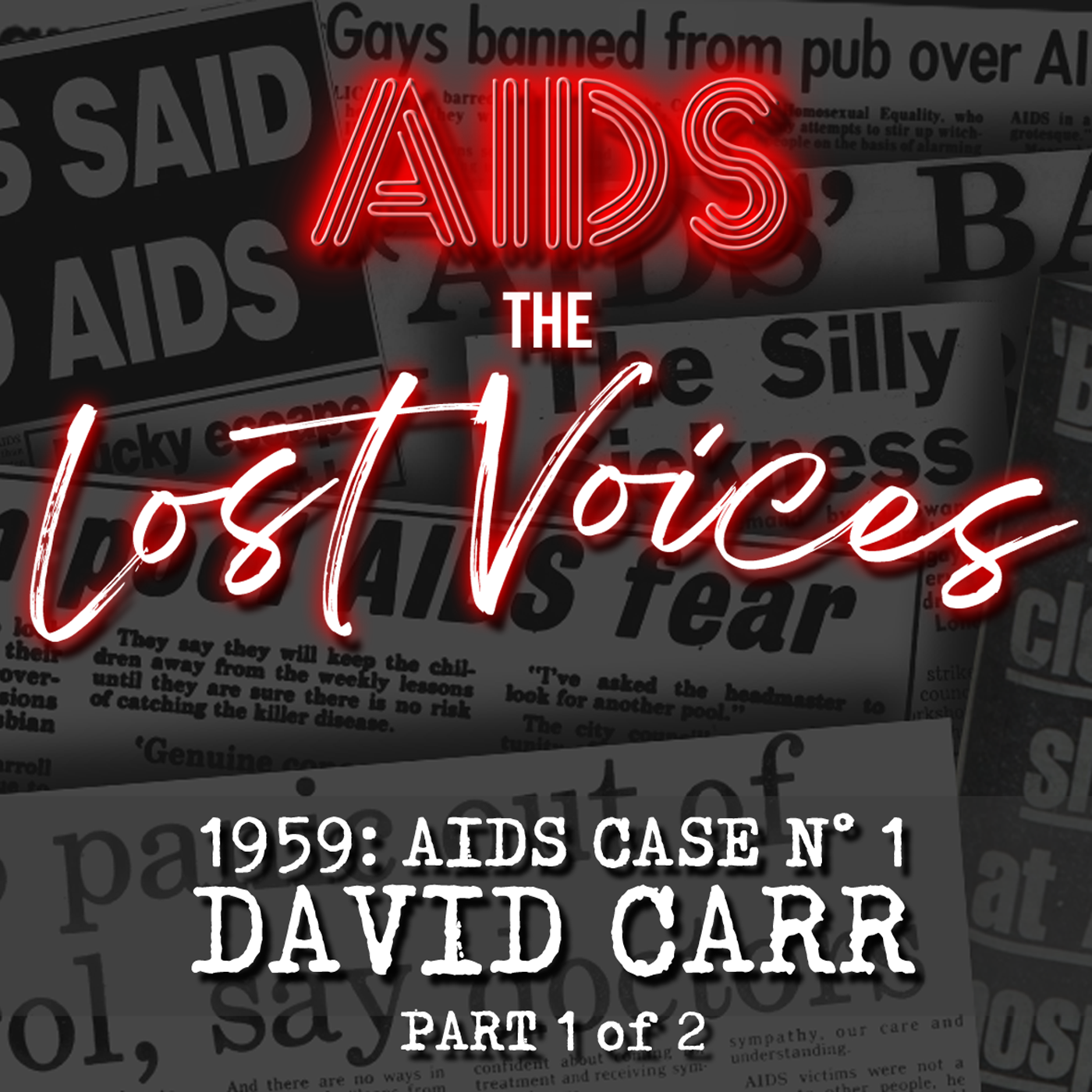 AIDS: The Lost Voices