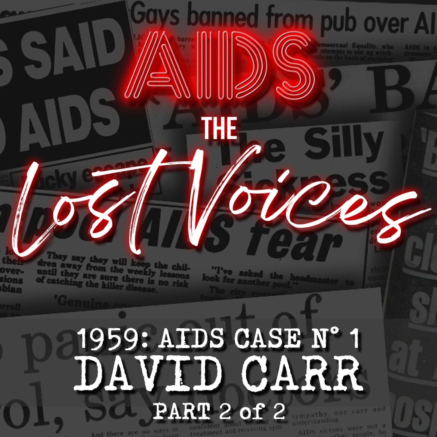 AIDS: The Lost Voices
