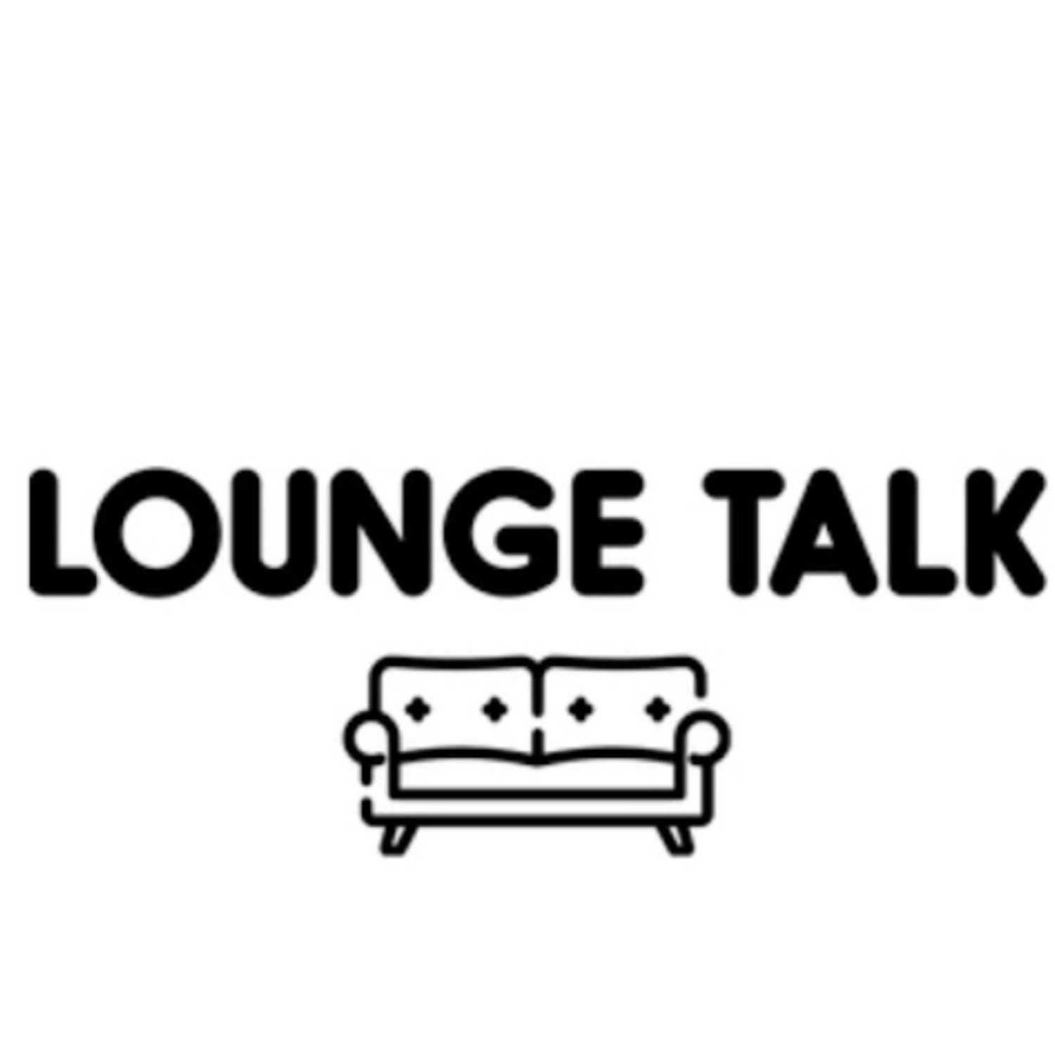 The Lounge Talk