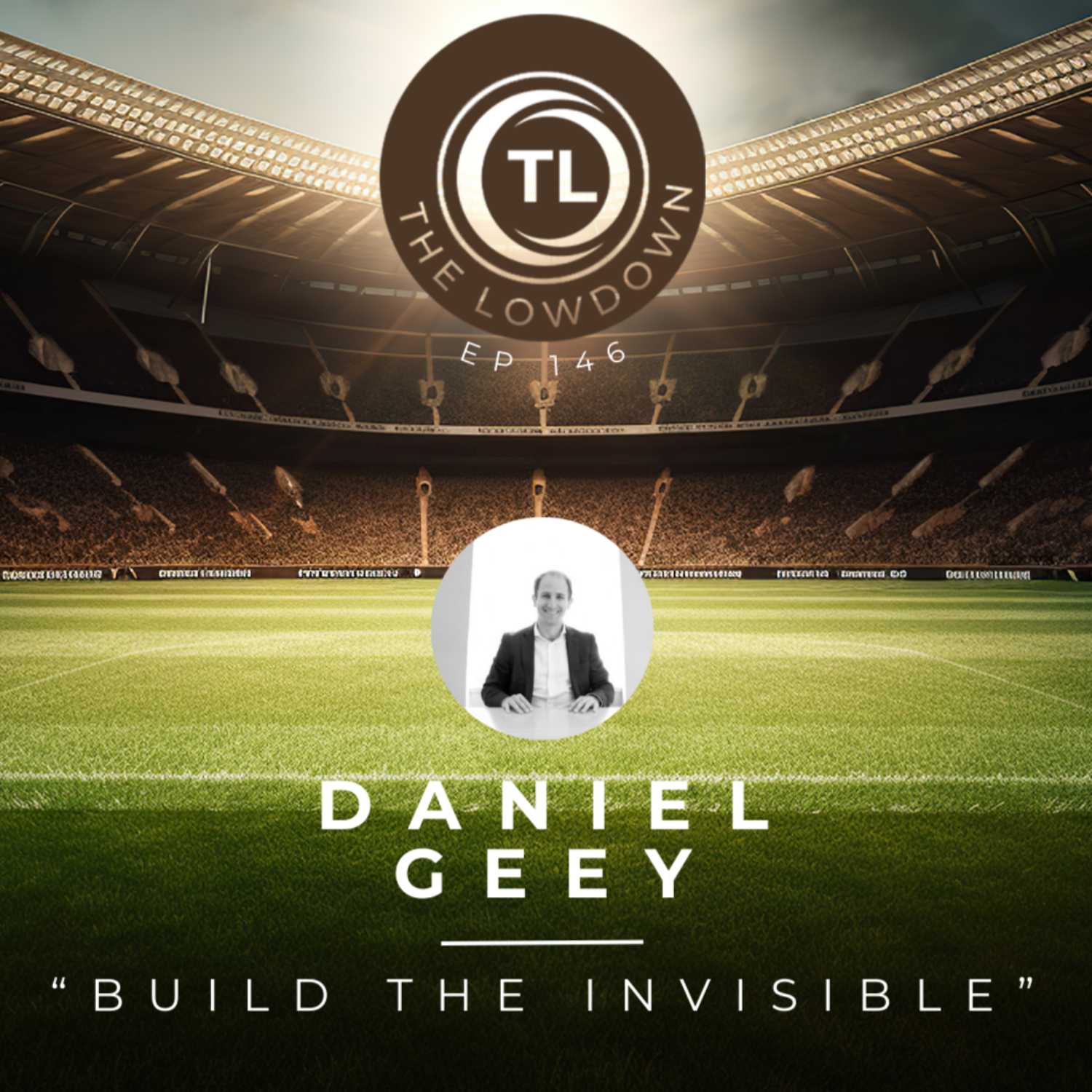 #146 - "Build the Invisible" w/ Daniel Geey