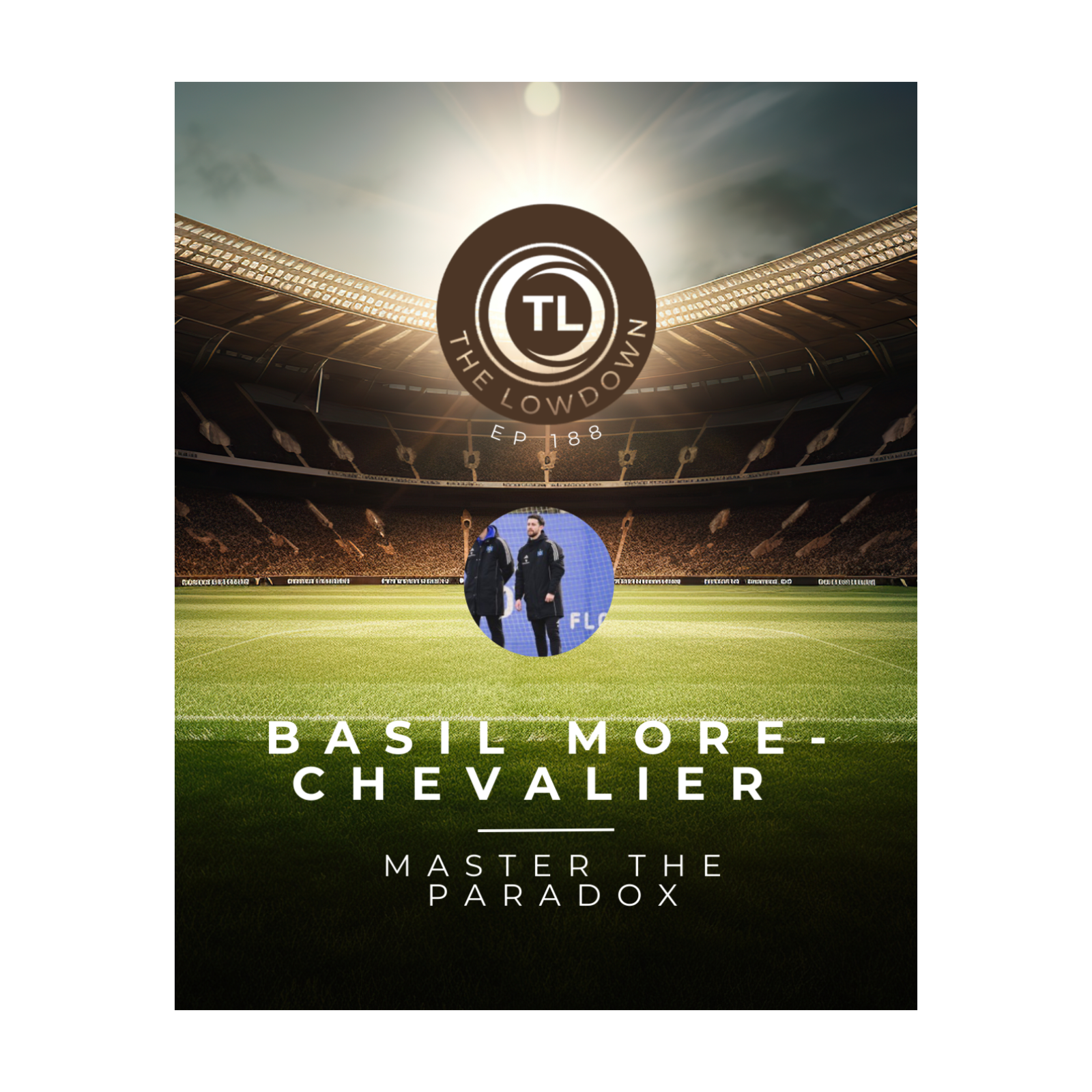 #188 - Master the Paradox w/ Hamburg's Head of Performance; Basil More-Chevalier episode artwork
