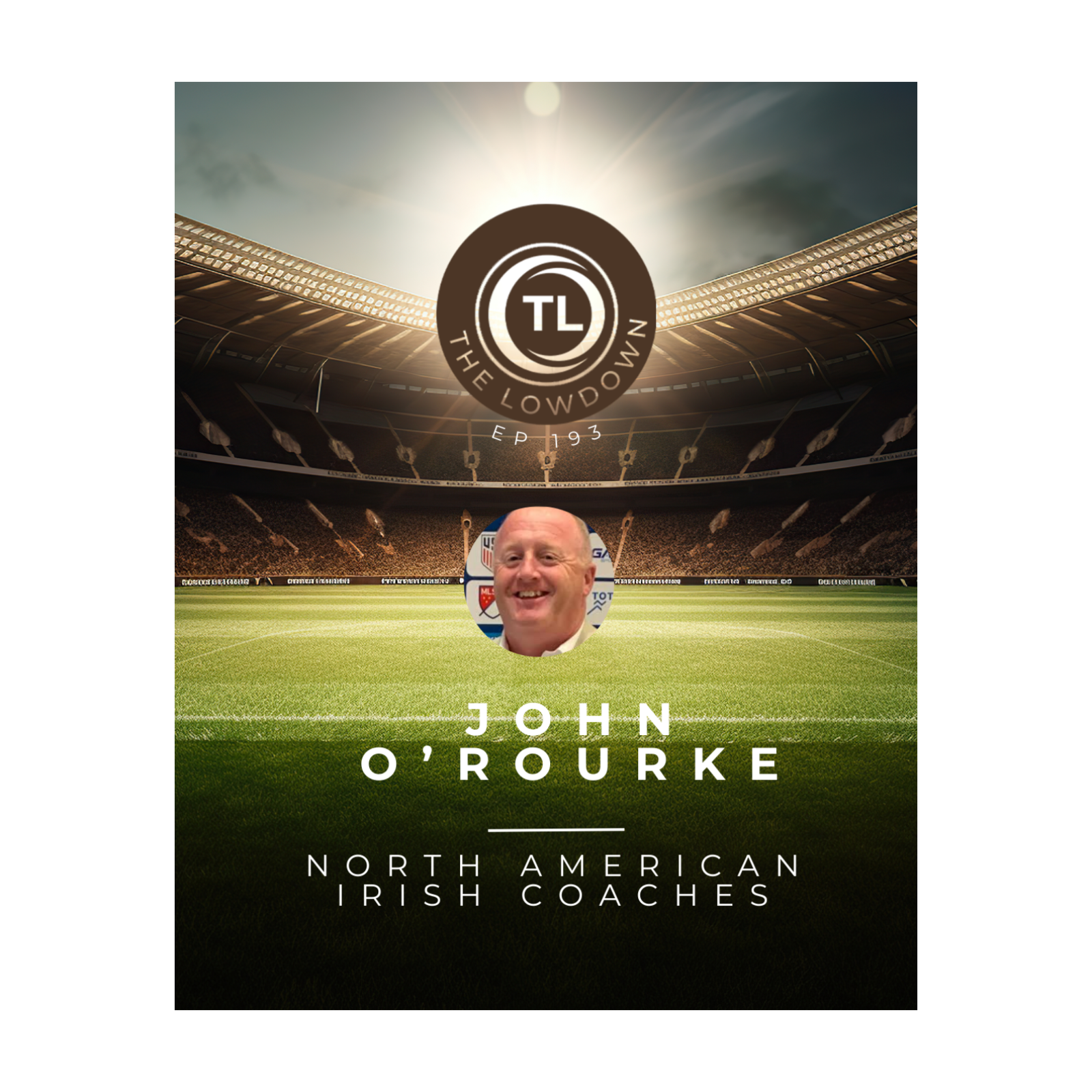 #193 - North American Irish Coaches w/ John O'Rourke episode artwork