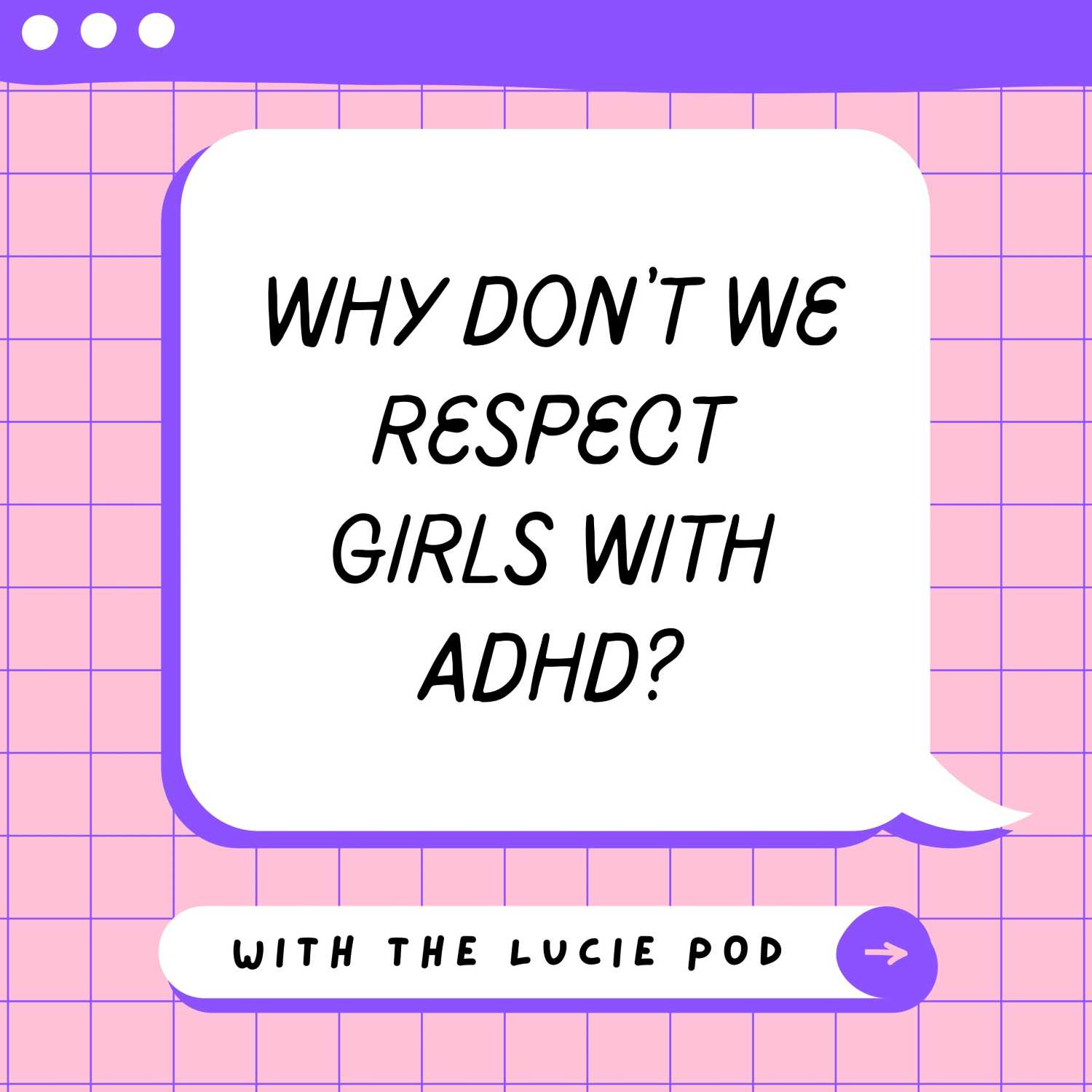 Why don’t we respect girls with ADHD?