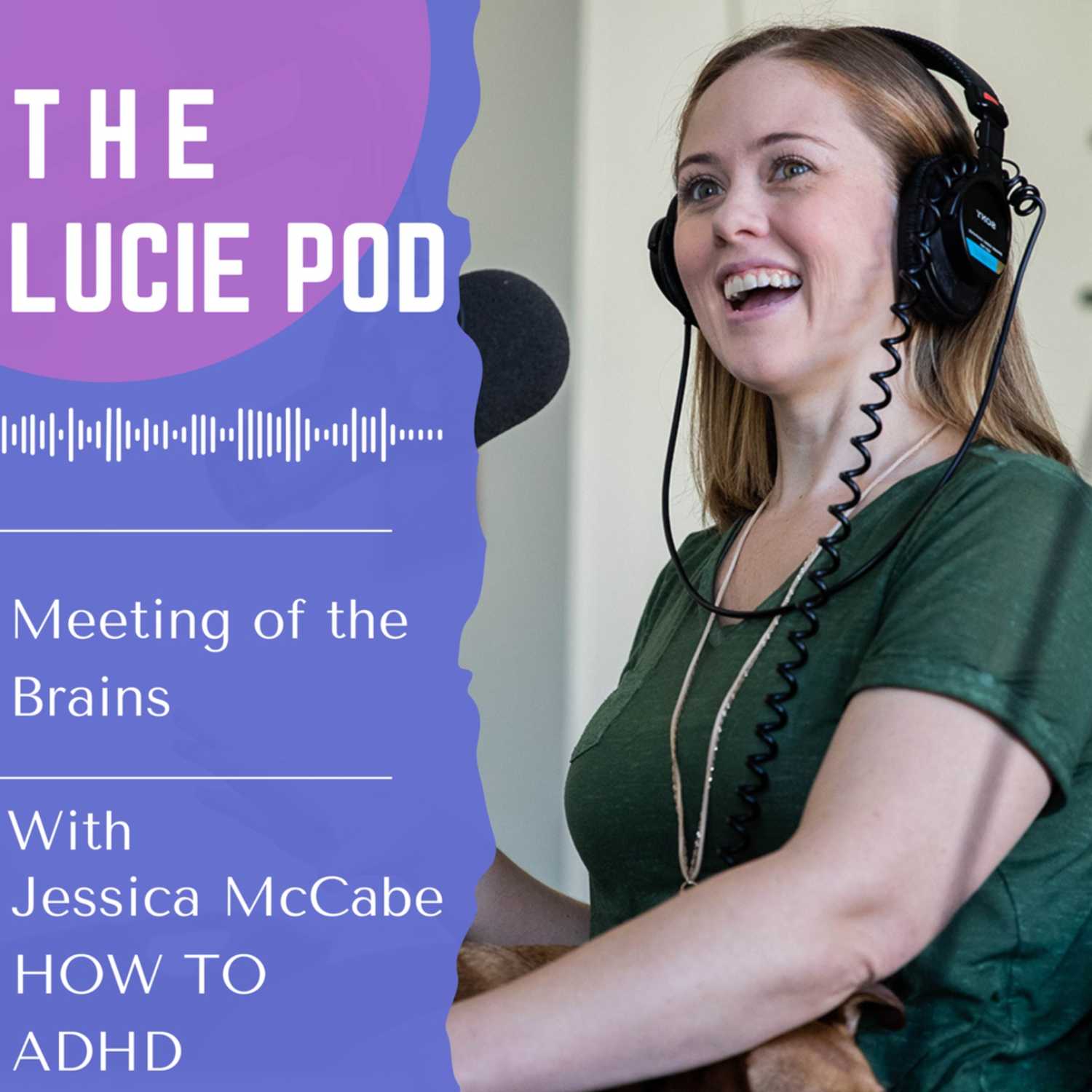 Meeting of the Brains with Jessica McCabe from How to ADHD