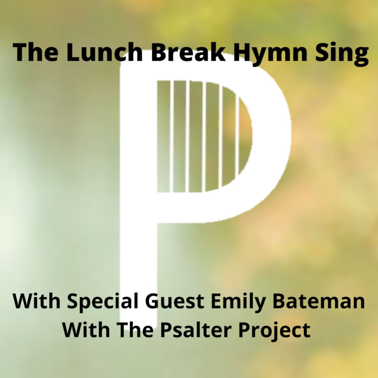 The Lunch Break Hymn Sing