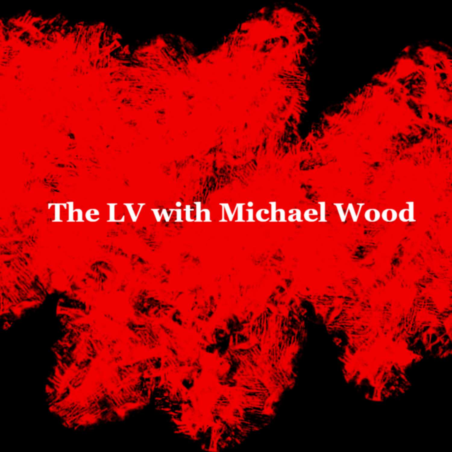 The LV with Michael Wood podcast artwork