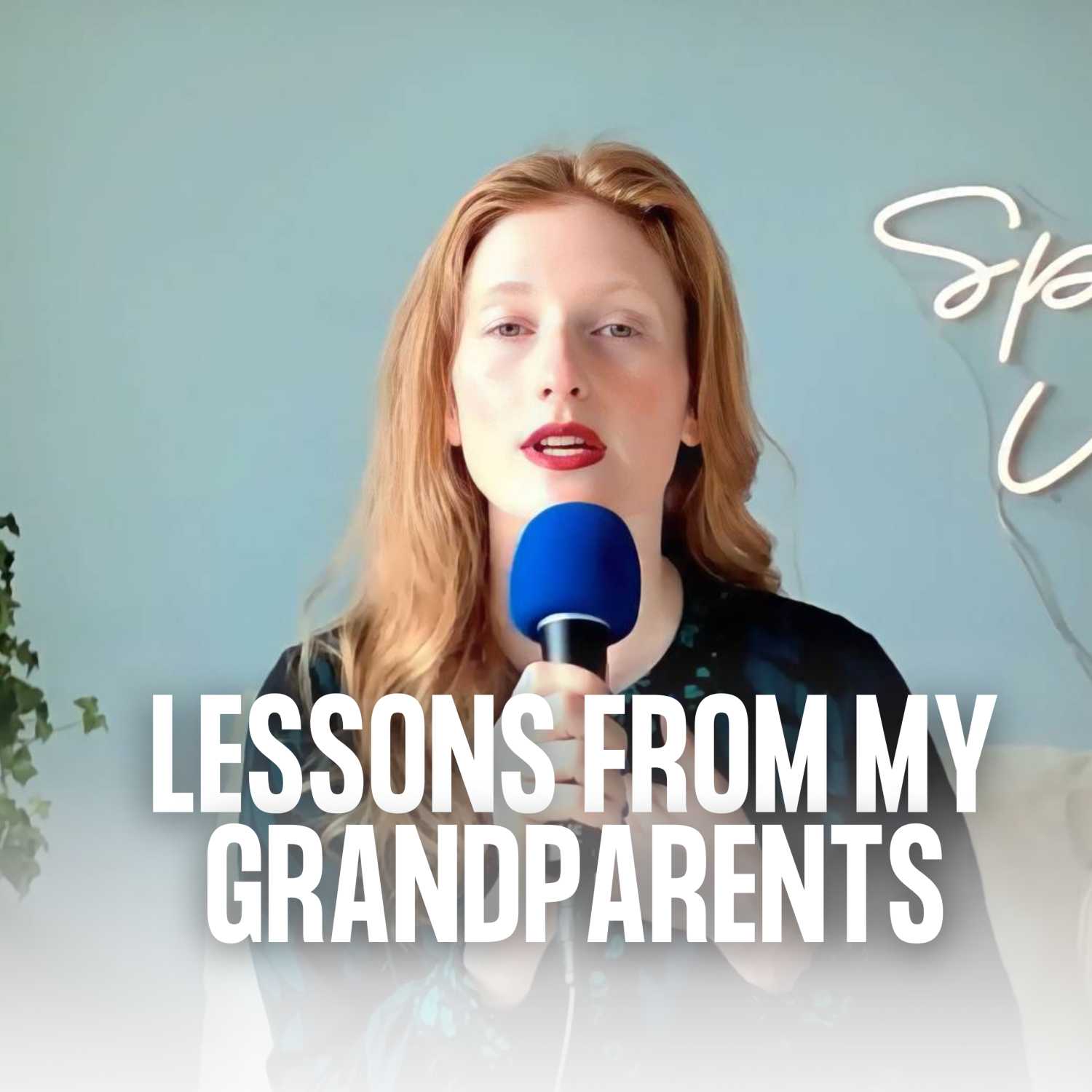 #48: 2 Powerful Life-Changing Lessons My Grandparents Taught Me (This Will Change Your Life Forever)