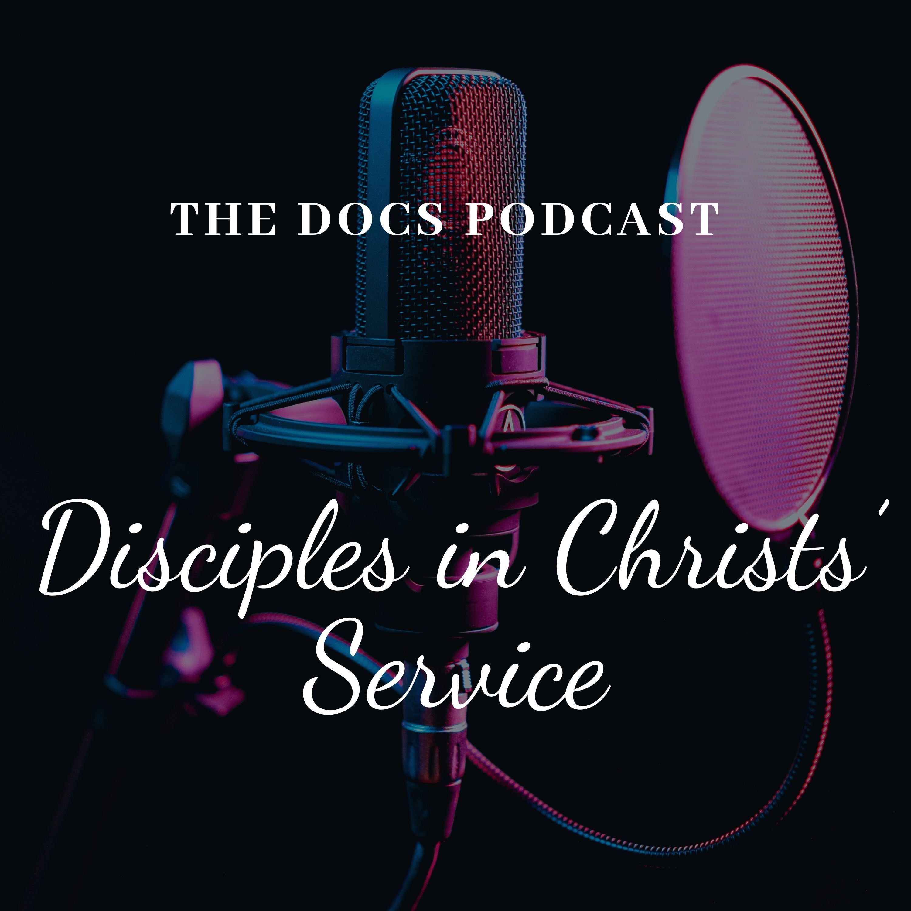 The DOCS Podcast - Living in the Love of God