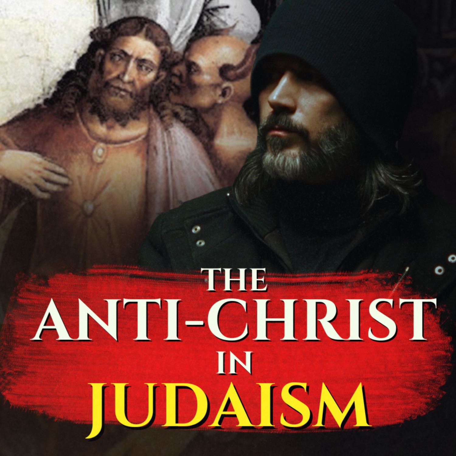 The Antichrist in Judaism: Jewish Scripture Confirms Jesus as the True Messiah