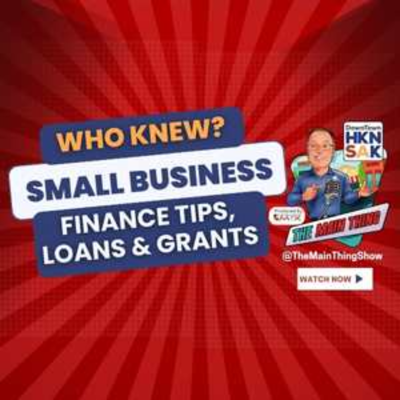 Small Business Finance Tips - The Main Thing Show episode artwork