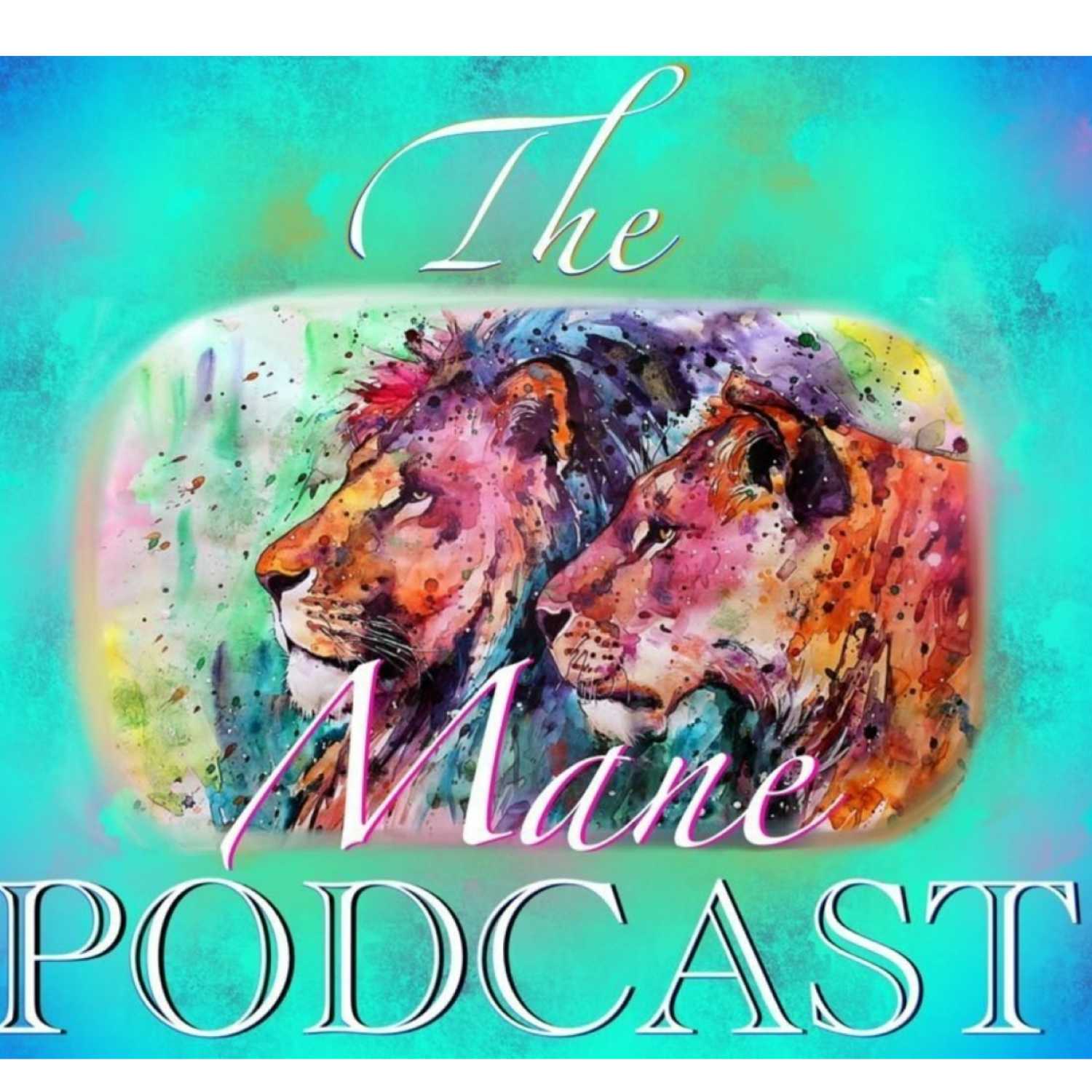 The Mane Podcast