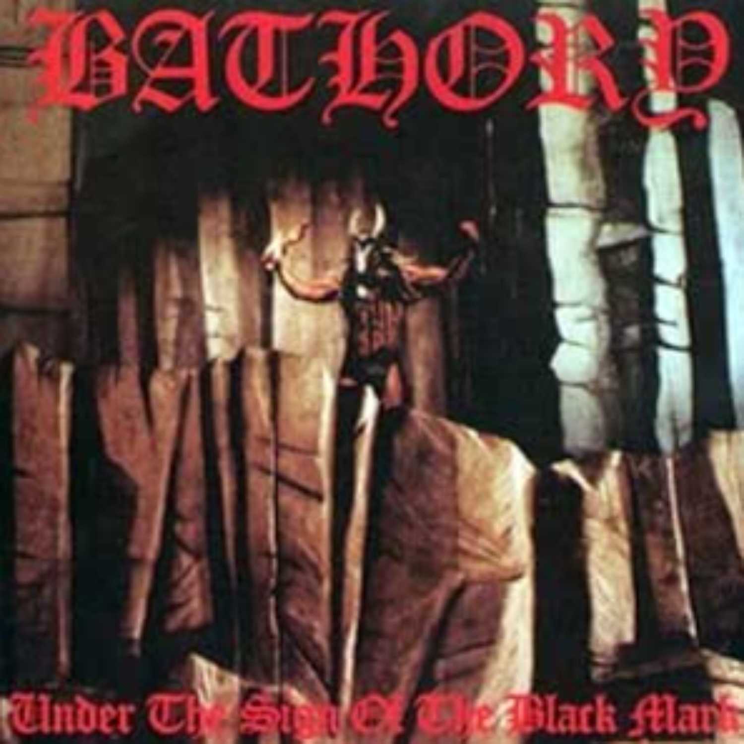 Bathory - Under The Sign Of The Black Mark