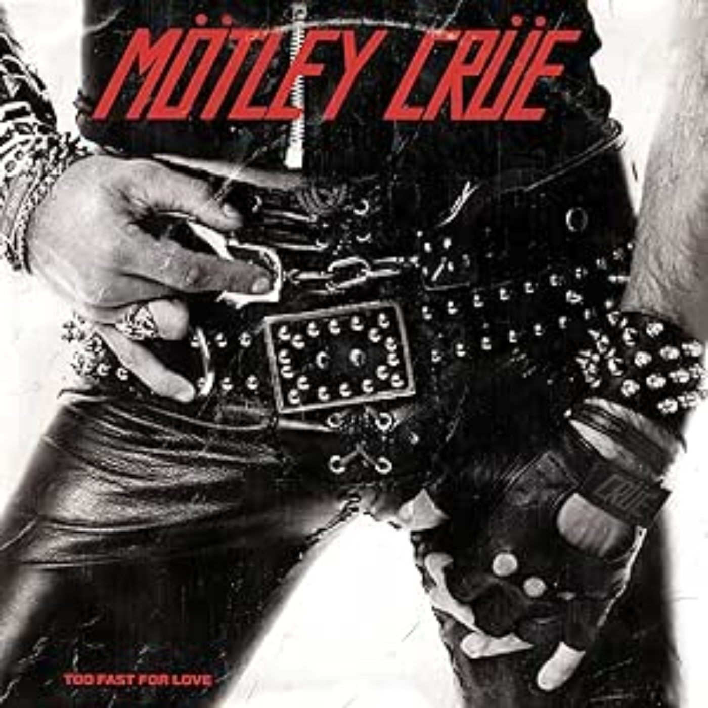 Motley Crue - Too Fast For Love