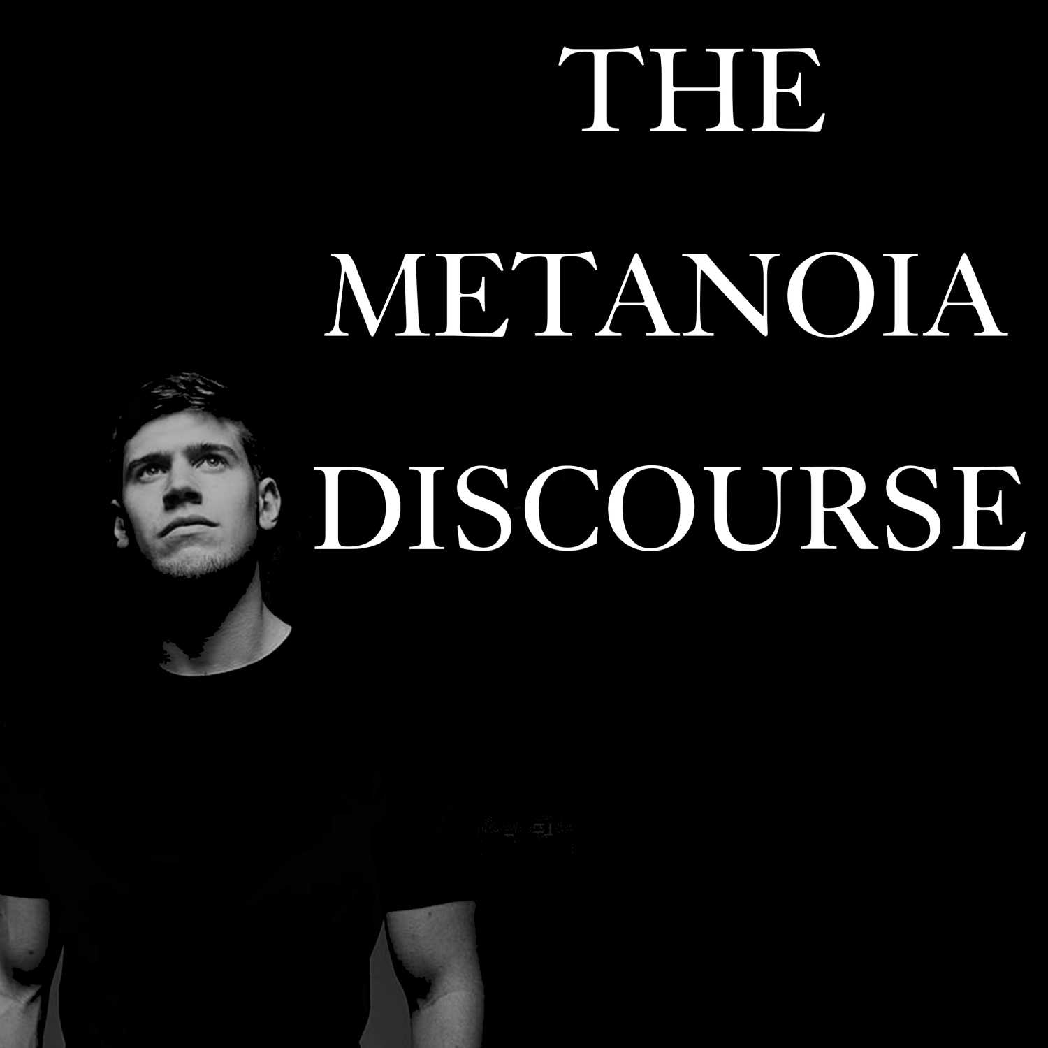 The Metanoia Discourse