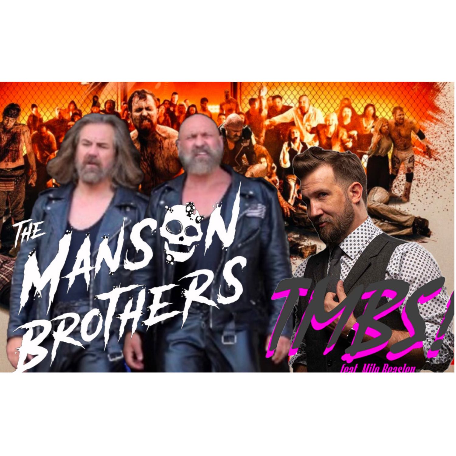 TMBS feat. The Manson Brothers (episode 360)