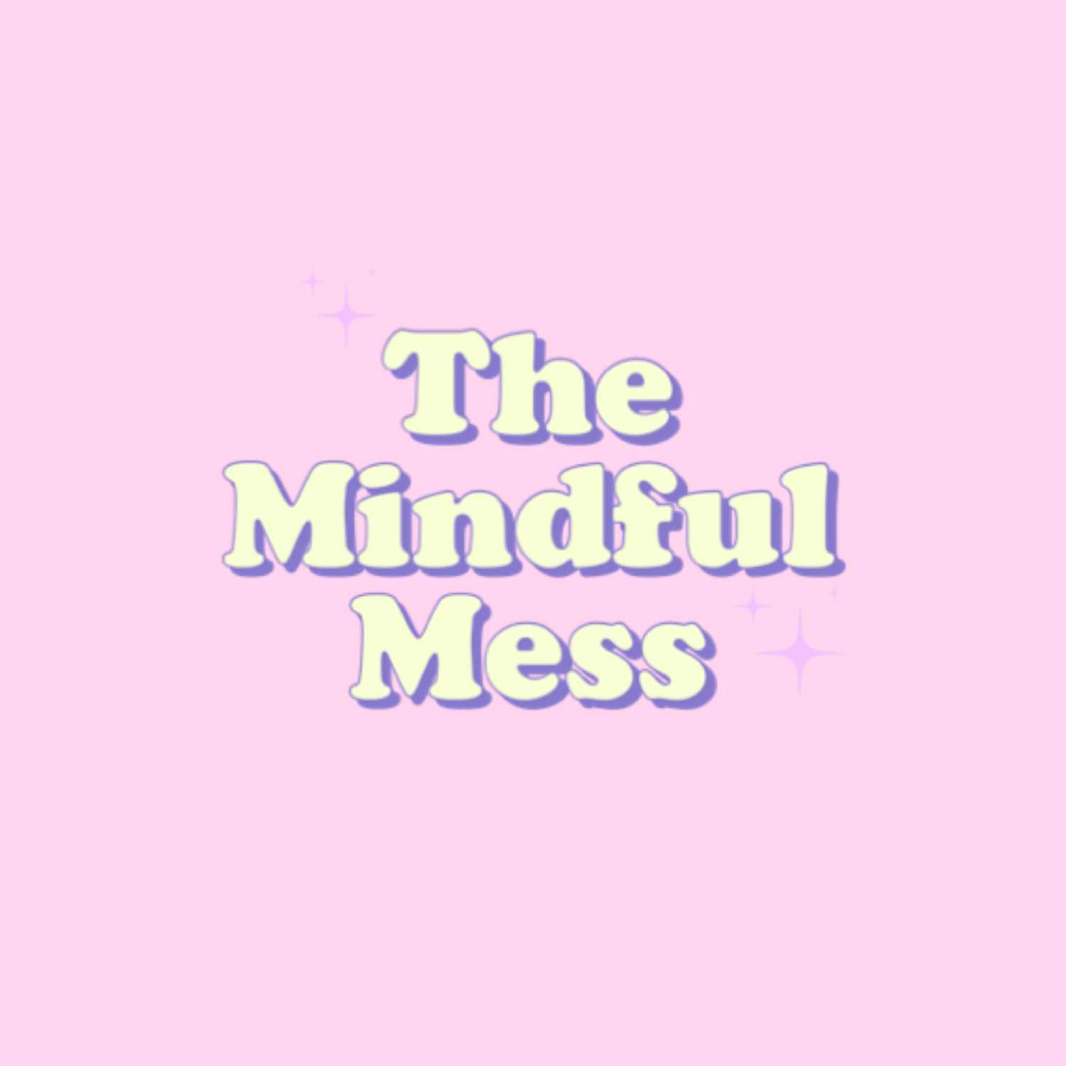 The Mindful Mess