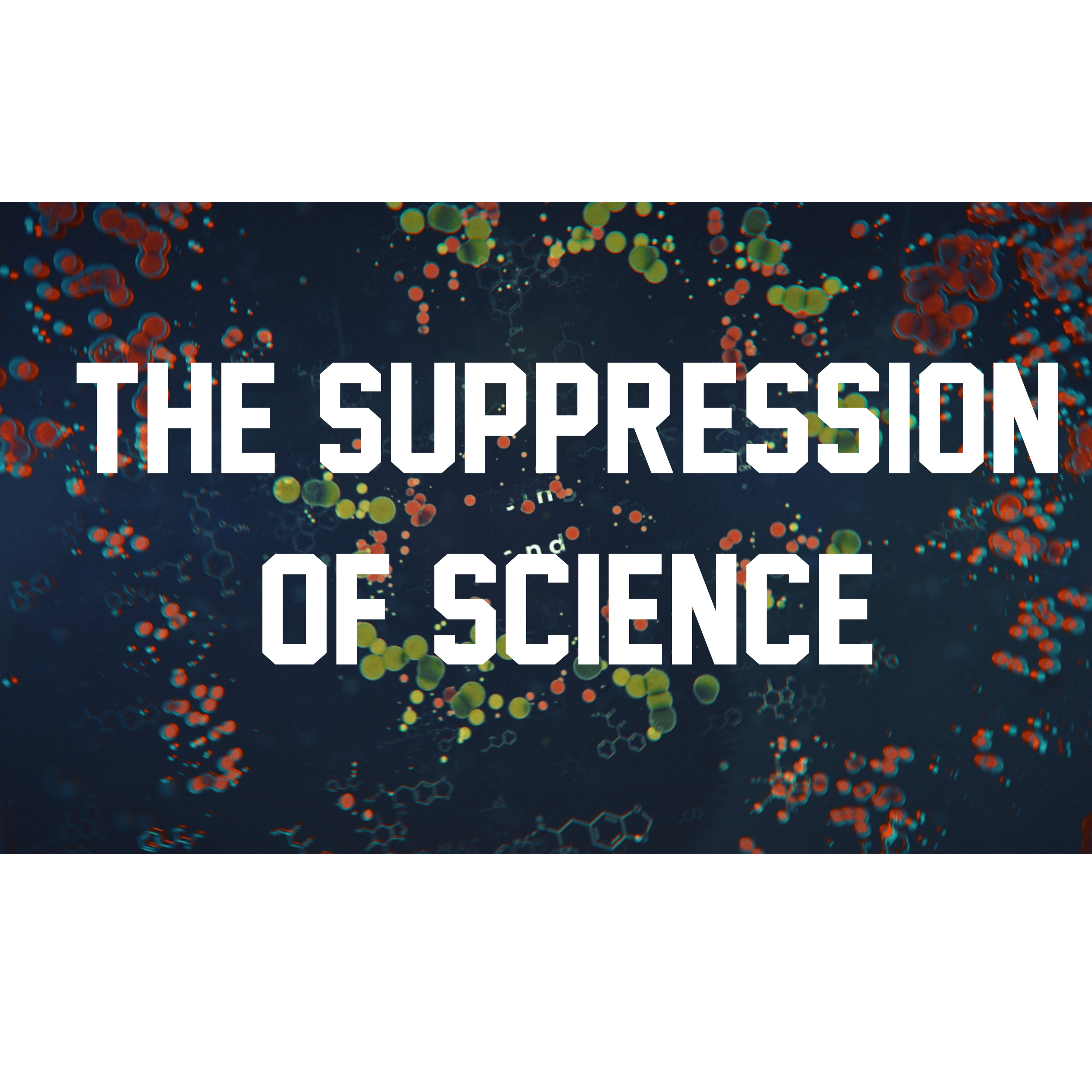 The Suppression of Science  - BMJ
