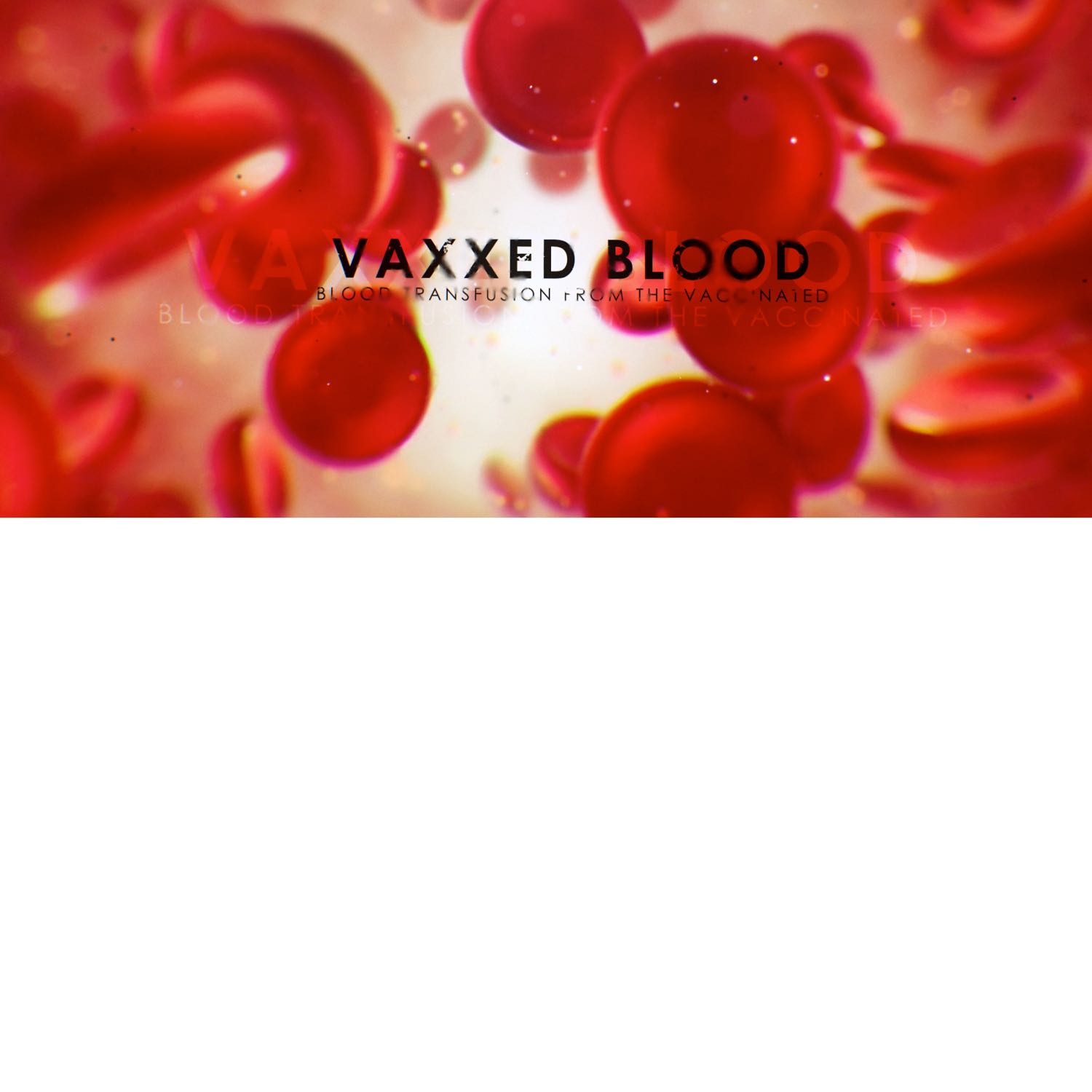 Vaxxed Blood - The Issue of Transfusions