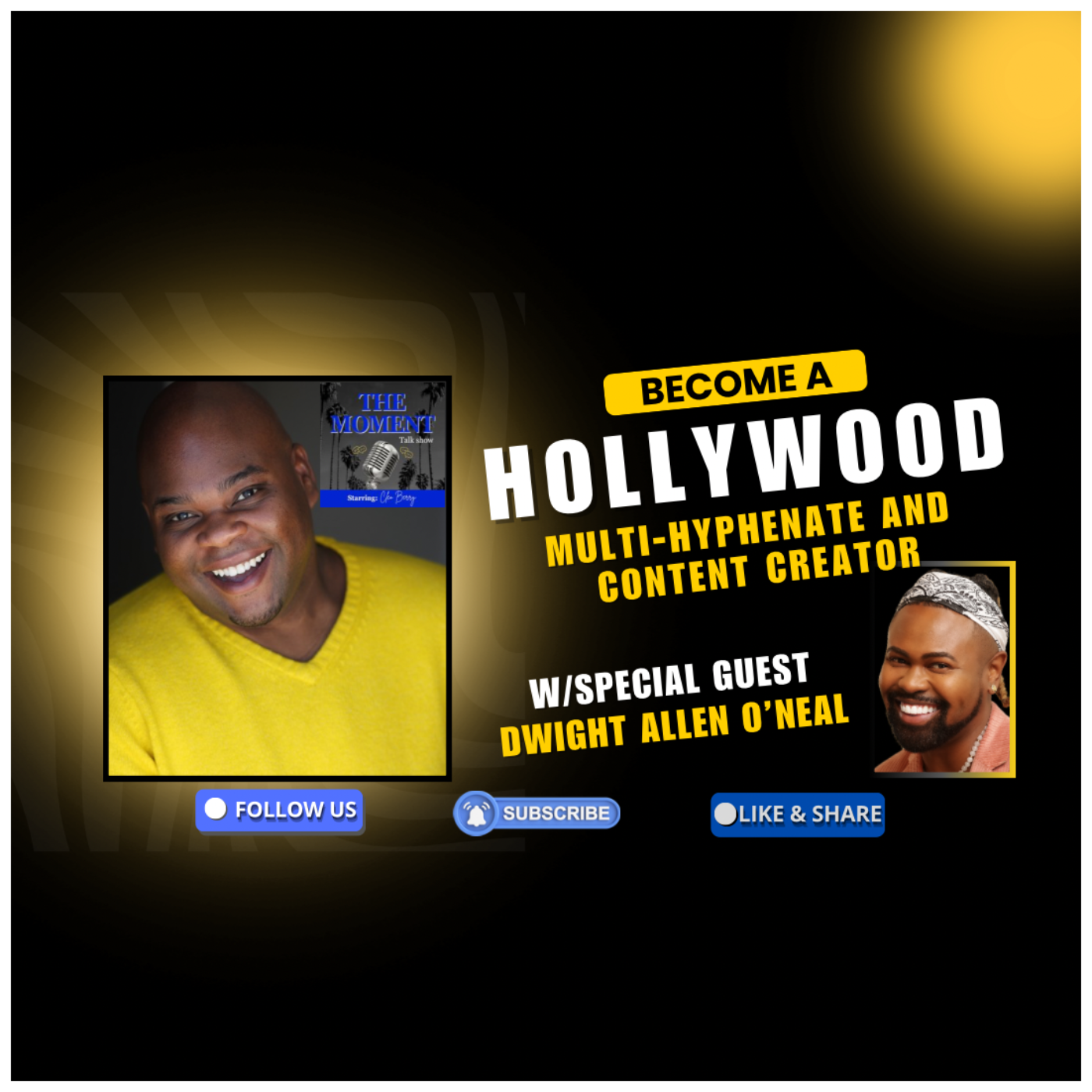 “HOW TO BECOME A SUCCESSFUL MULTI-HYPHENATE AND CONTENT CREATOR” with Guest: Dwight Allen O’neal
