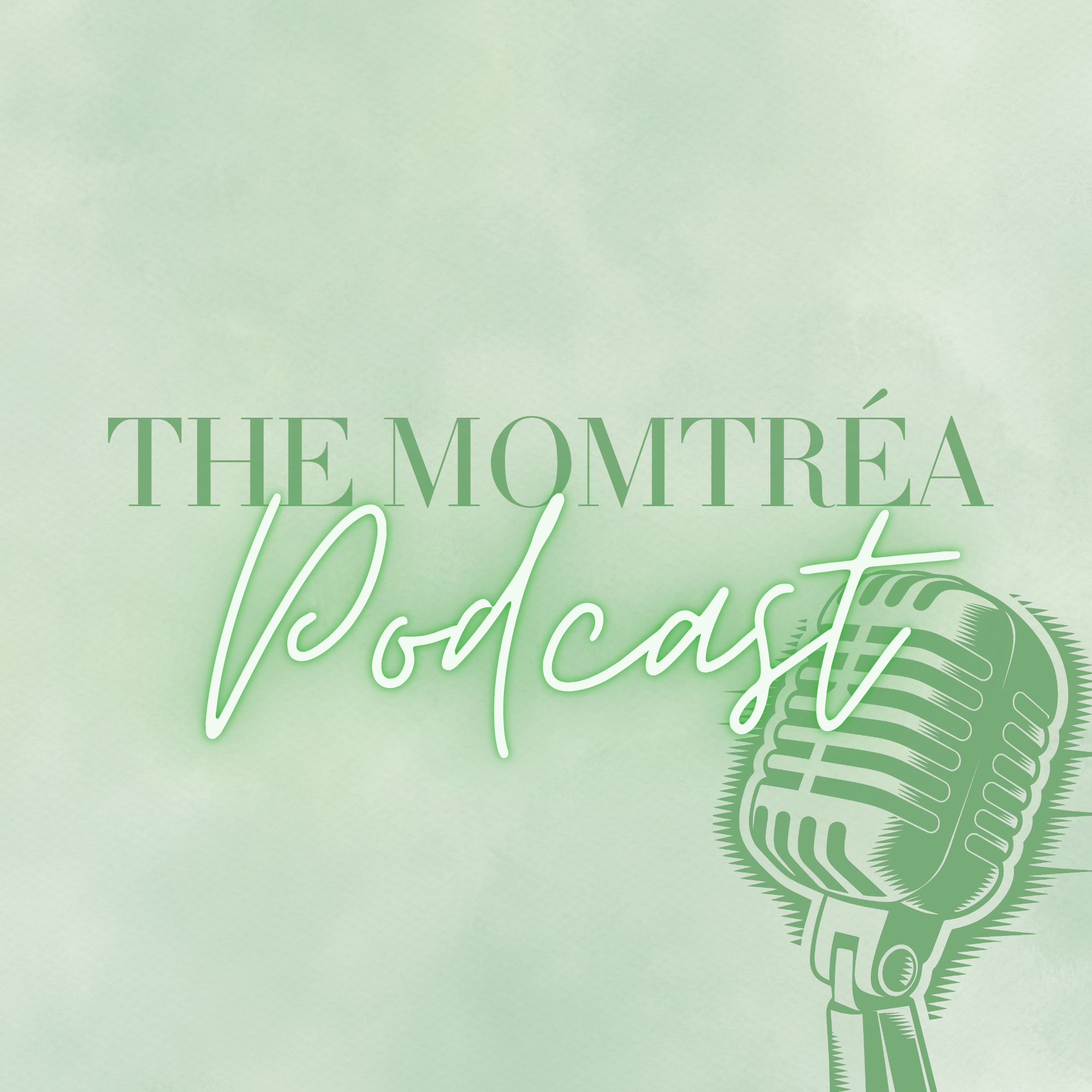 The Momtrea Podcast podcast artwork