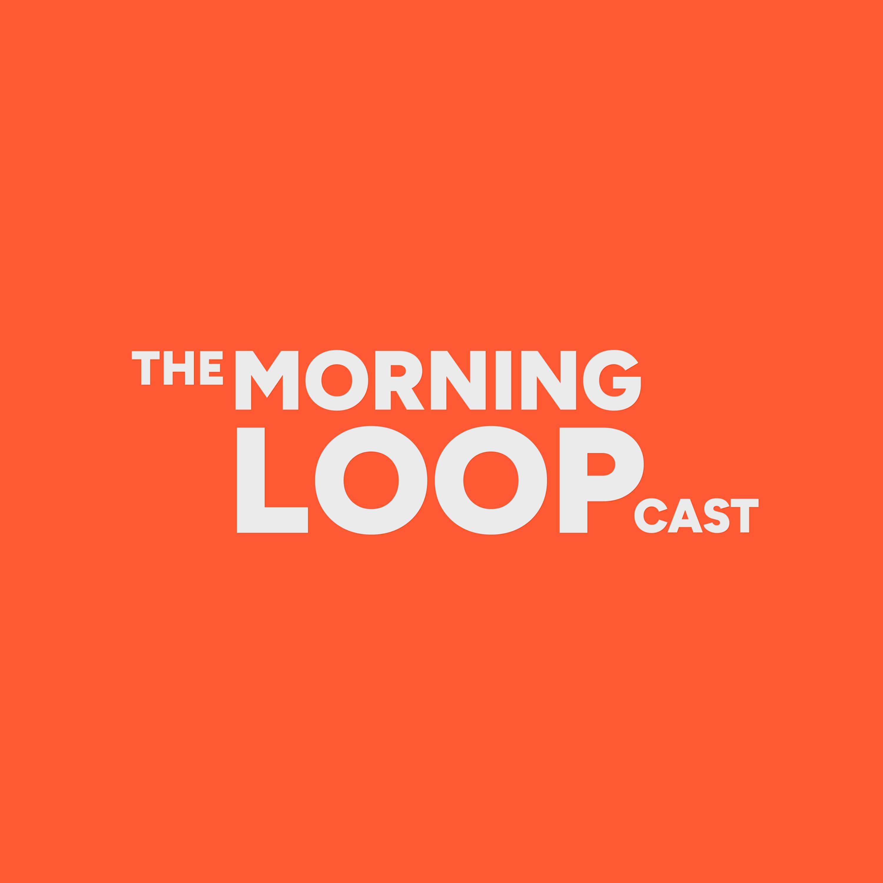 The Morning LOOPcast podcast artwork