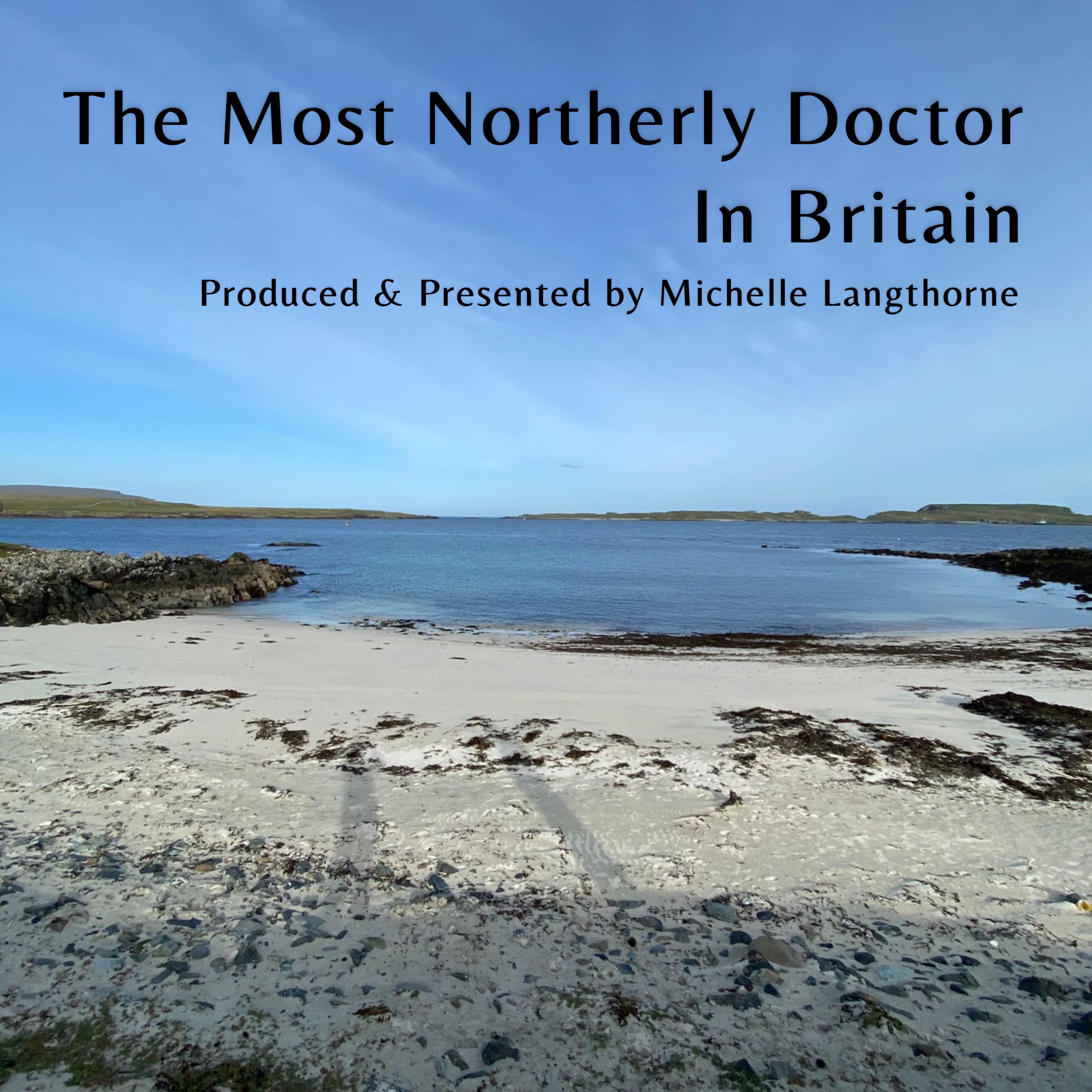 The Most Northerly Doctor In Britain